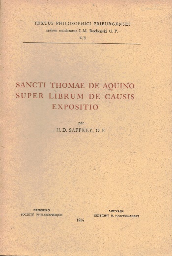 Sancti Thomae de Aquino super librum de causis expositio – a cura di H.D. Saffrey, O.P.;