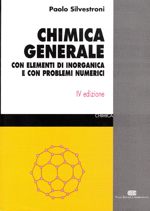 Chimica Generale con elementi di inorganica e con problemi numerici,  Paolo Silvestroni