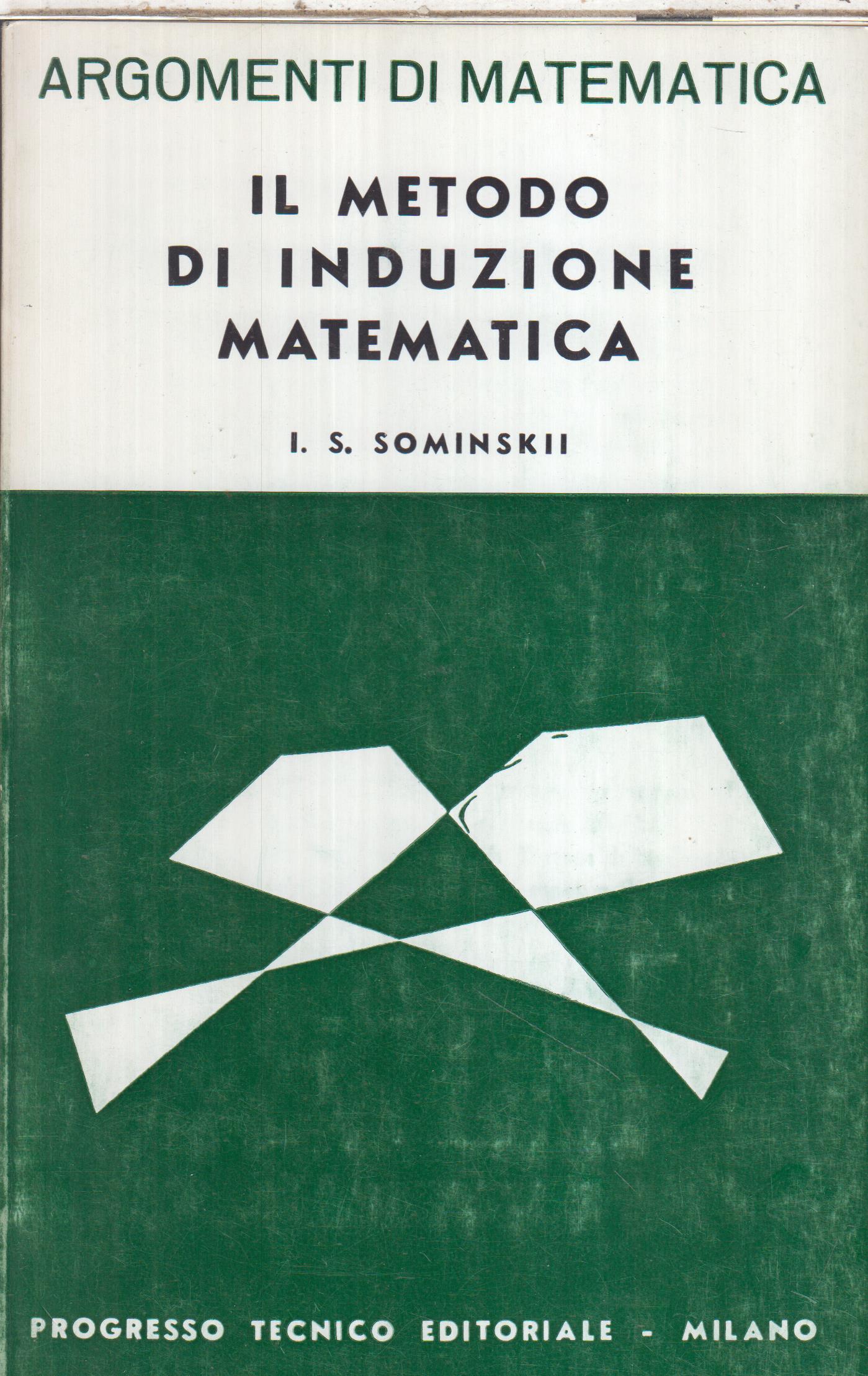 Il metodo di induzione matematica, I. S. Sominskii