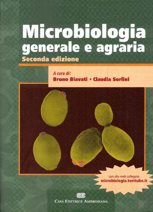 Microbiologia generale e agraria, B. Biavati – C. Sorlini