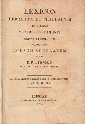 Lexicon hebraicum et chaldaicum in libros veteris testamenti, E. F. Leopold