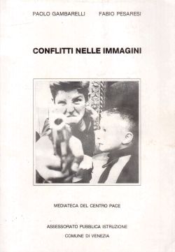 Conflitti nelle immagini, Paolo Gambarelli, Fabio Pesaresi