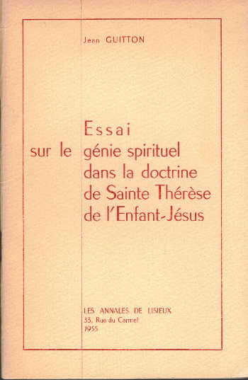 Essai sur le génie spirituel dans la doctrine de Sainte Thérèse de l’Enfant-Jésus, Jean Guitton