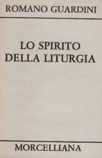 Lo spirito della liturgia, Romano Guardini