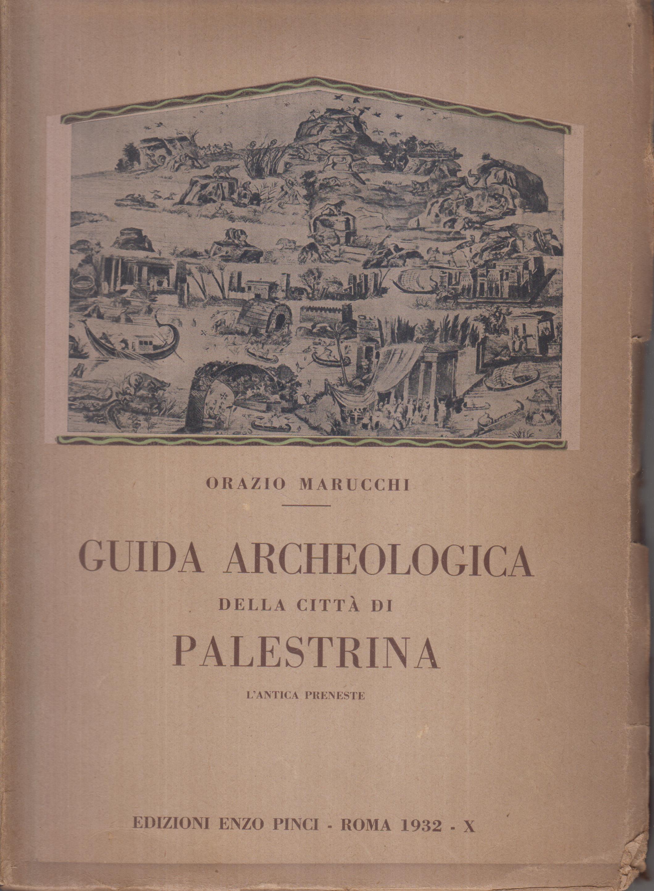 Guida archeologica della città di Palestrina l'antica preneste