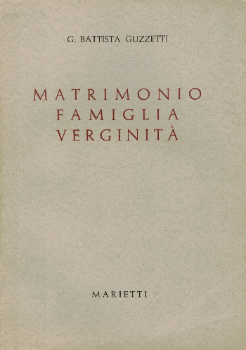 Matrimonio Famiglia Verginità, G. Battista Guzzetti