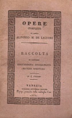 Opere Complete di santo Alfonso M. De Liguori. Raccolta di lettere. Tomo II, Alfonso Maria De Liguori