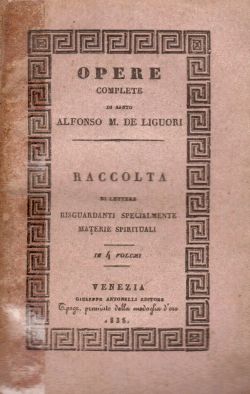 Opere Complete di santo Alfonso M. De Liguori. Raccolta di lettere. Tomo III, Alfonso Maria De Liguori