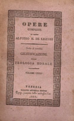 Opere Complete di santo Alfonso M. De Liguori. Dell'uso moderato della opinione probabile. Tomo 2, Alfonso Maria De Liguori