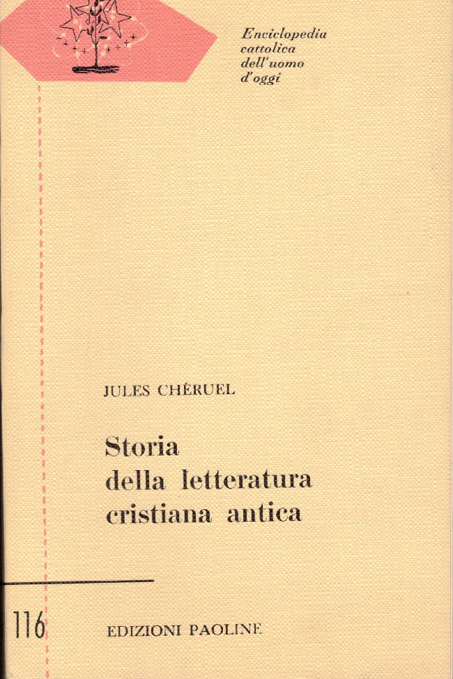 Storia della Letteratura cristiana antica, Jules Cheruel