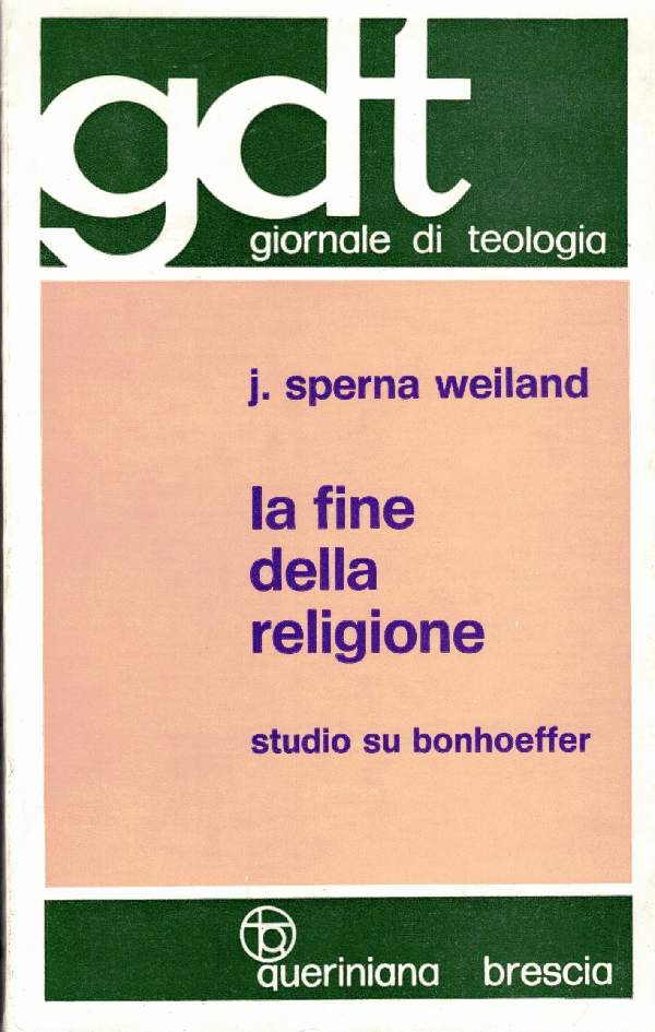 La fine della religione – studio su bonhoeffer, J. Sperna Weiland