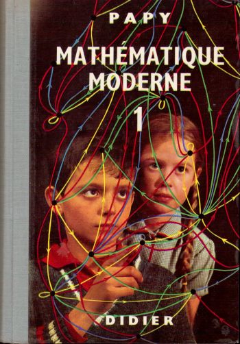 Matematique Moderne 1, F. Papy