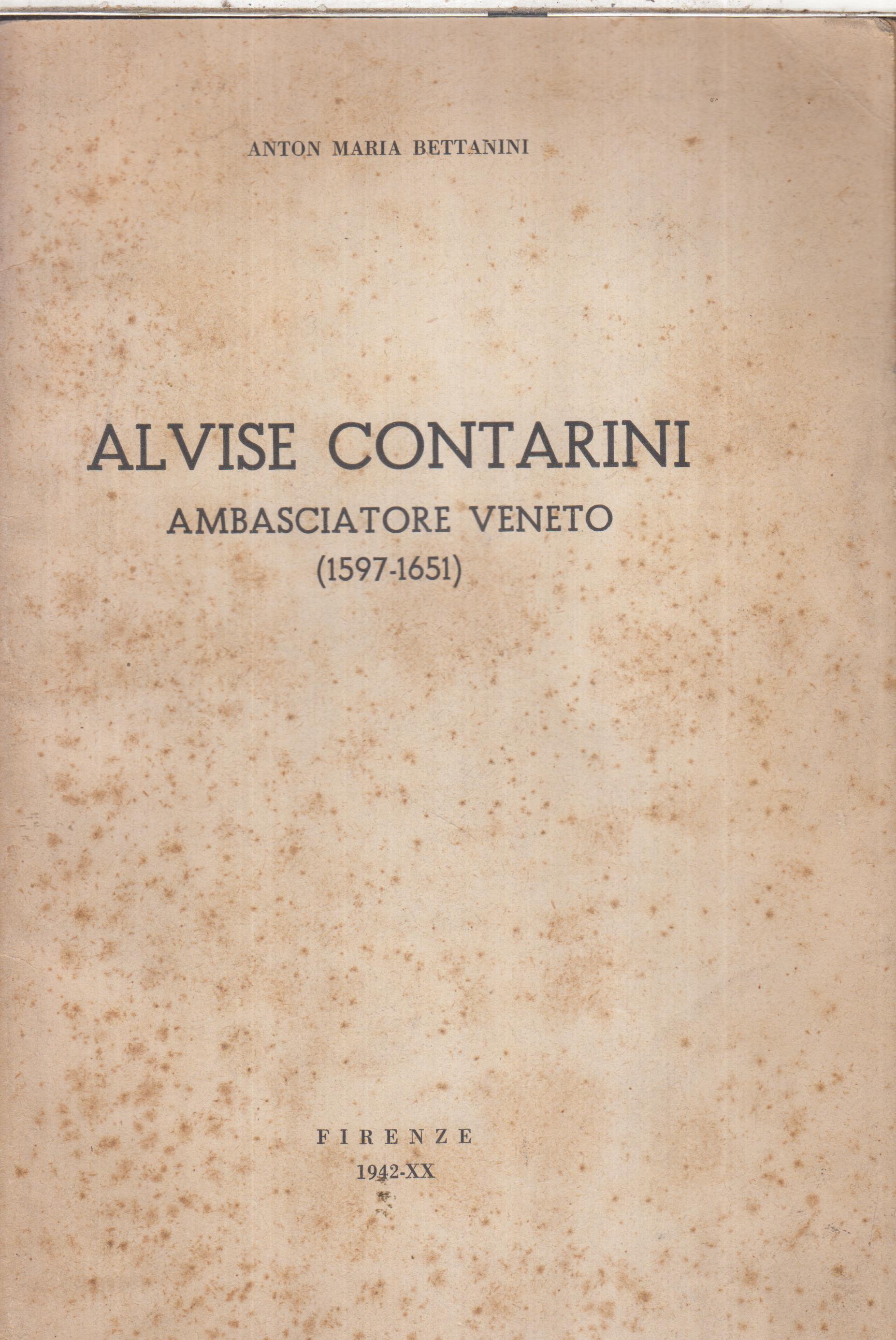 ALVISE CONTRAINI. AMBASCIATORE VENETO (1597-1651)