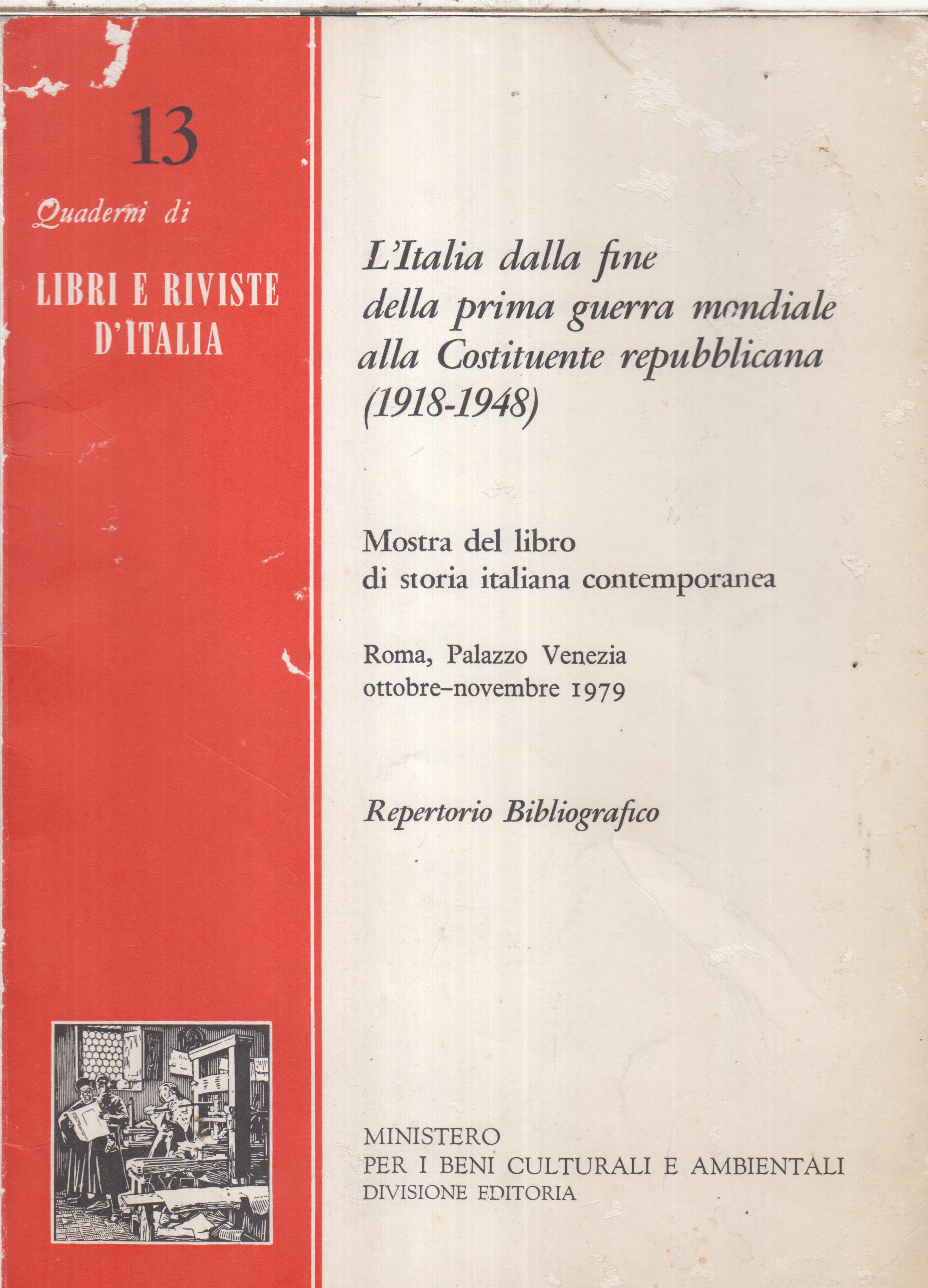 Quaderni di LIBRI E RIVISTE 13. L'italia dalla fine della prima guerra mondiale alla Costituente repubblicana (1918-1948)