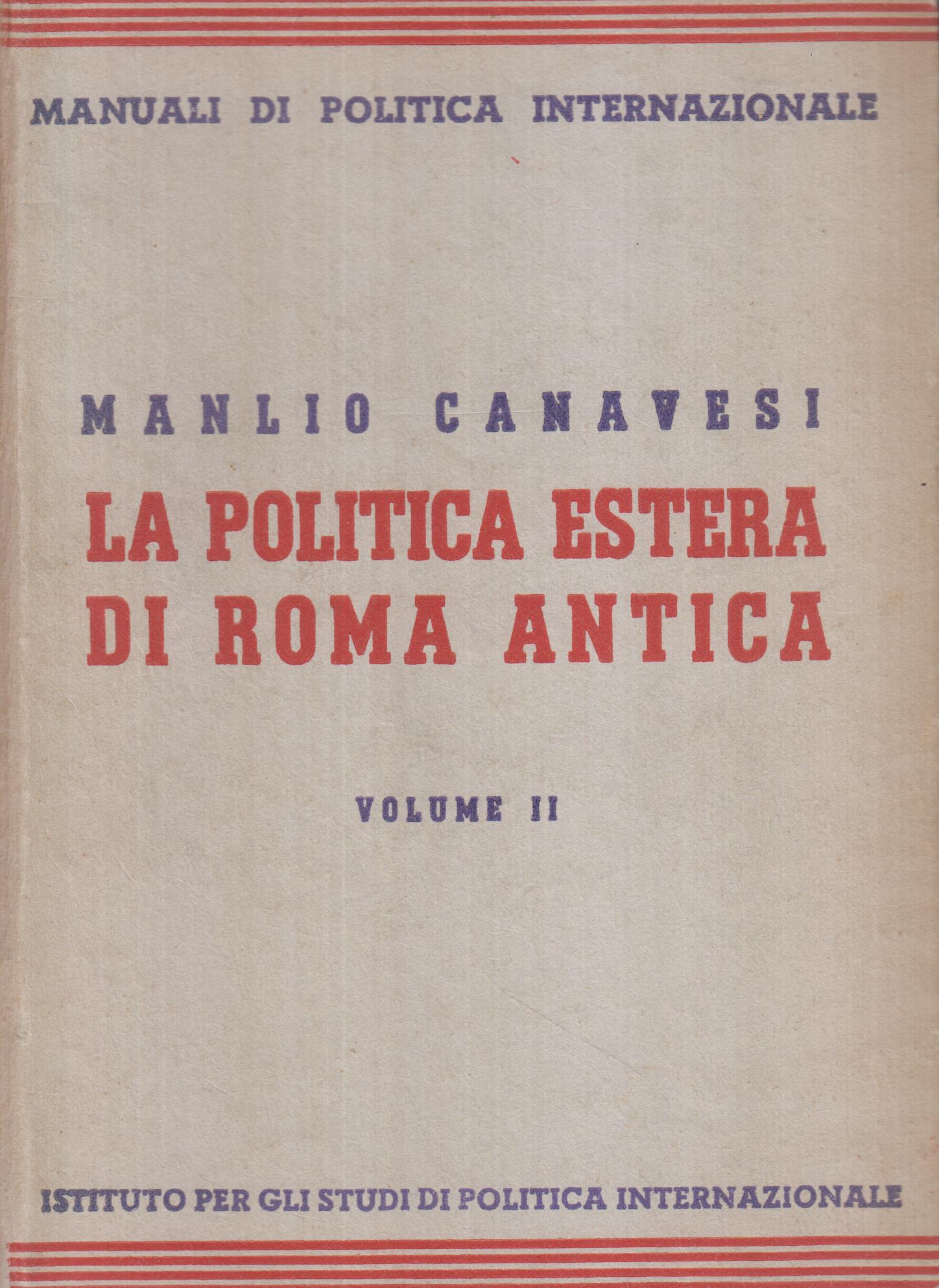 La Politica Estera di Roma Antica Vol. II