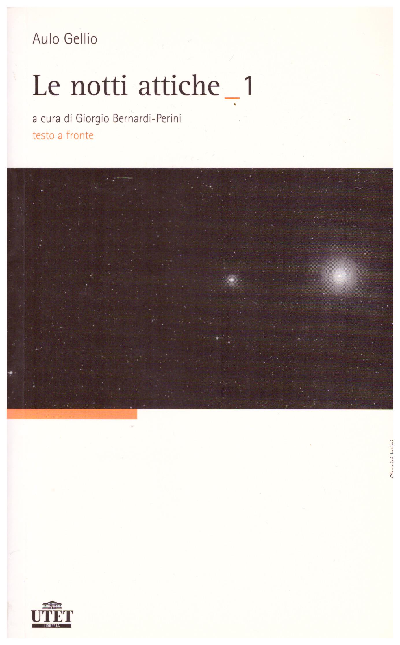 Titolo: Le notti attiche in 2 volumi Autore: Aulo Gellio Editore: Utet, 2007