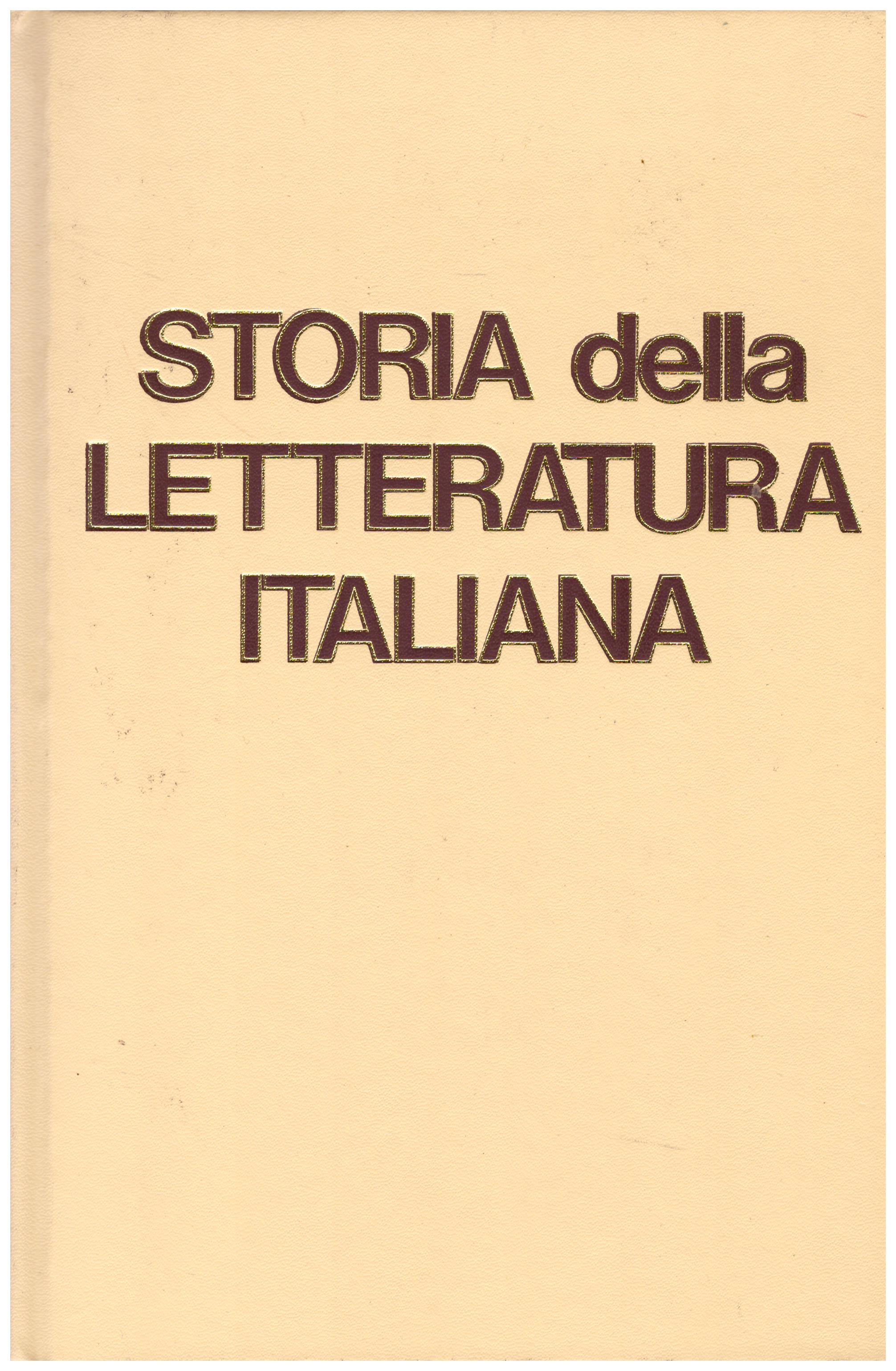 Titolo: Storia della letteratura italiana, opera completa in 4 volumi  Autore: AA.VV.  Editore: European Book, Milano 1988