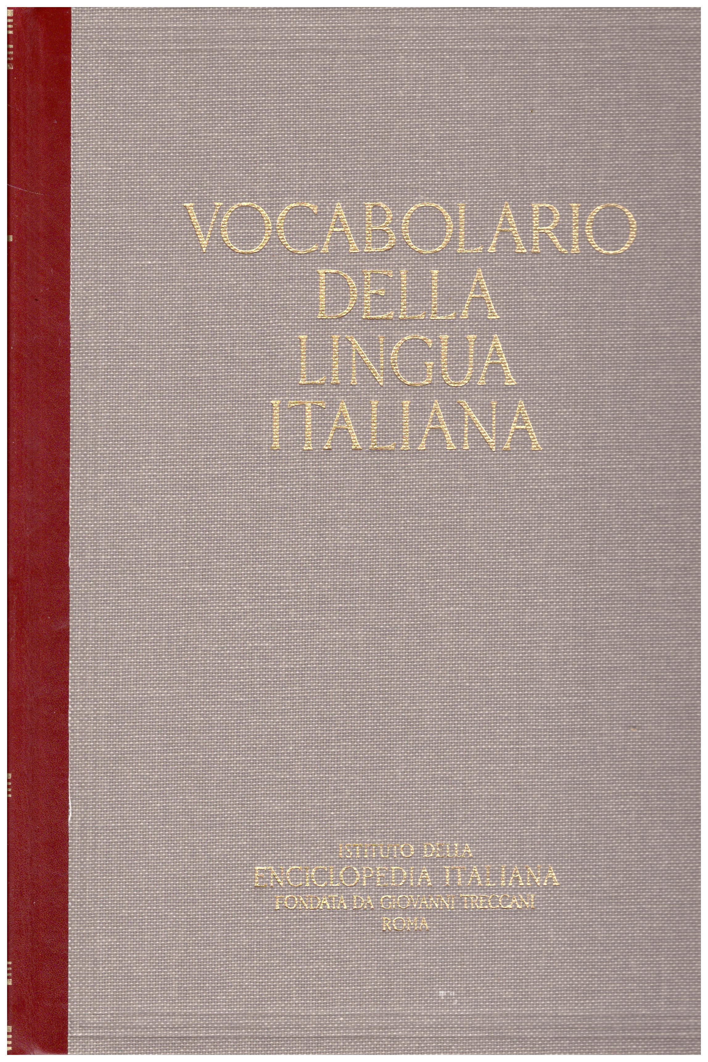 Titolo: Vocabolario della lingua italiana Vol II D-L Autore: AA.VV.  Editore: Istituto della enciclopedia italiana,Milano, presso Arti Grafiche Ricordi, 1986