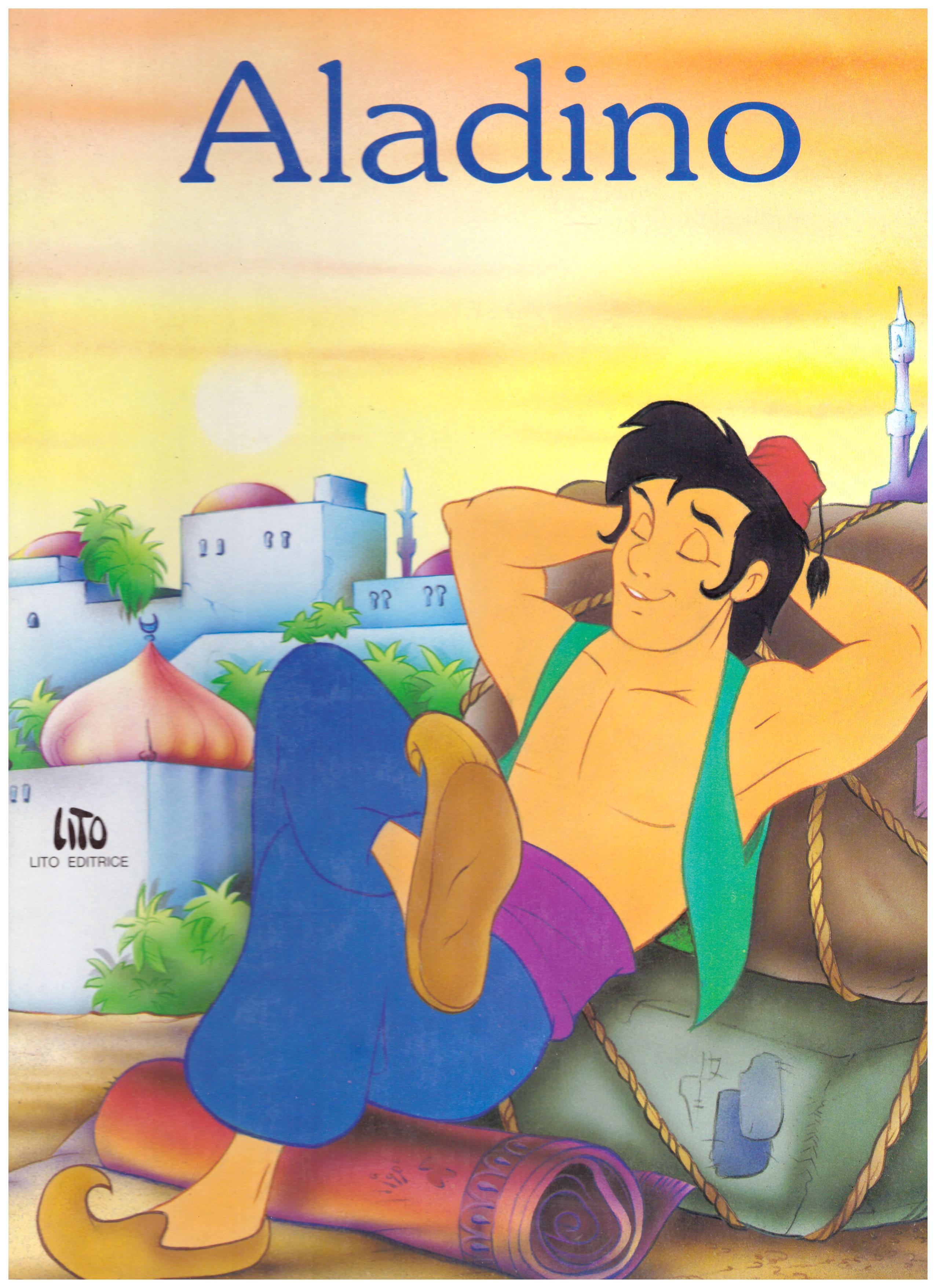 Titolo: Aladino Autore: AA.VV.  Editore: LITO, 1993