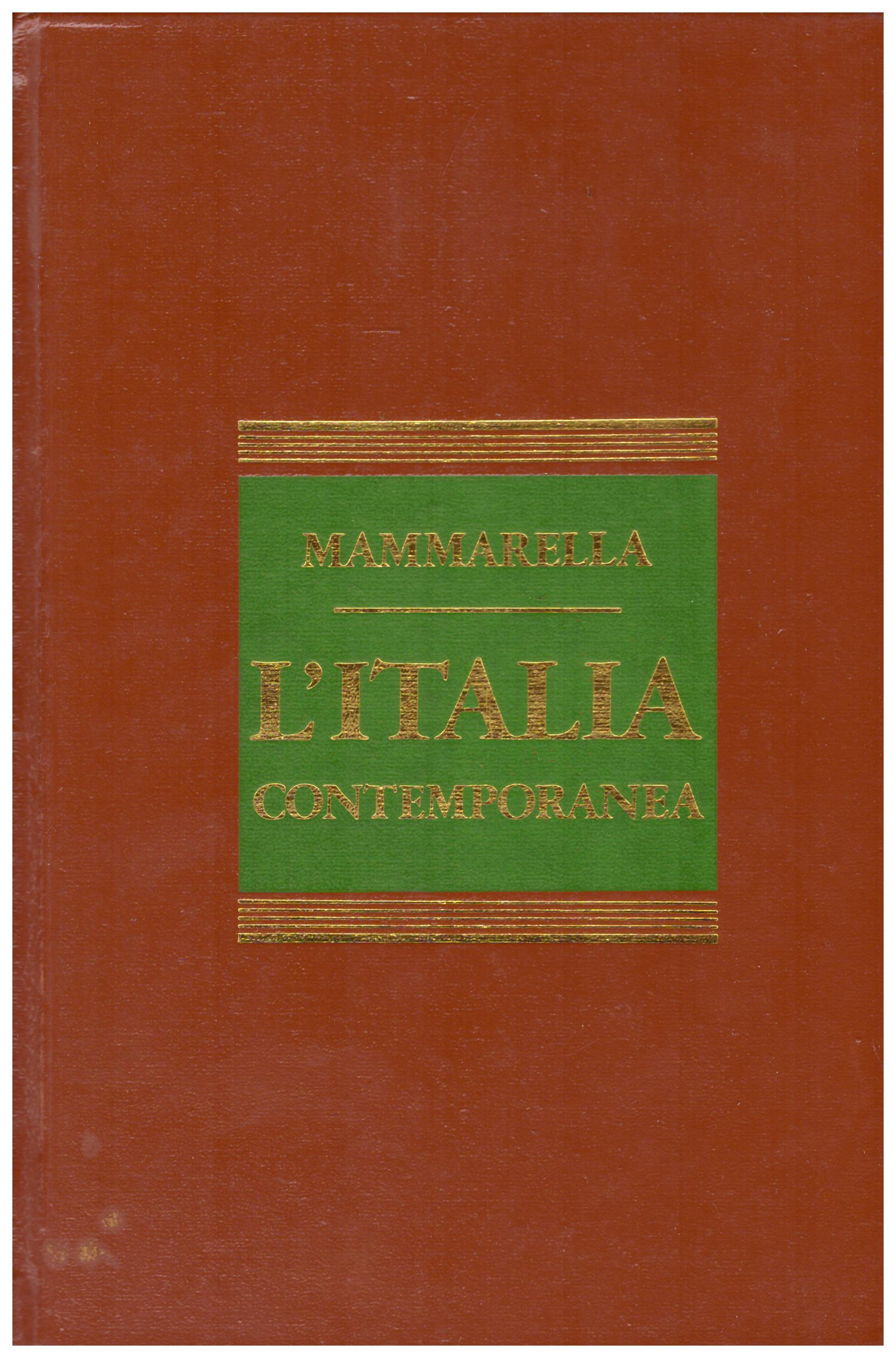 Titolo: L'italia contemporanea    Autore: Giuseppe Mammarella    Editore: Edizione CDE 1974