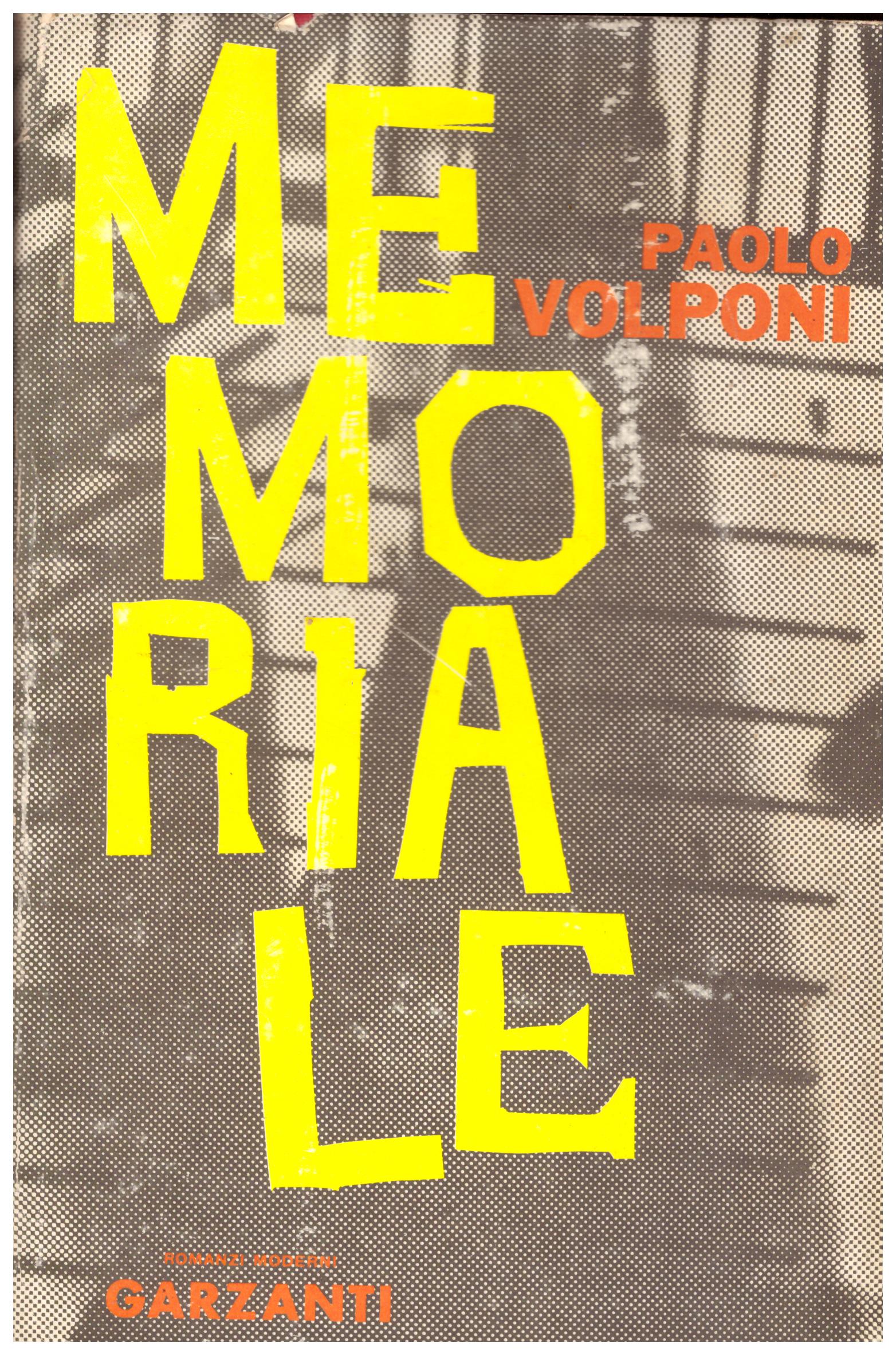 Titolo: Memoriale Autore: Paolo Volponi Editore: Garzanti 1962