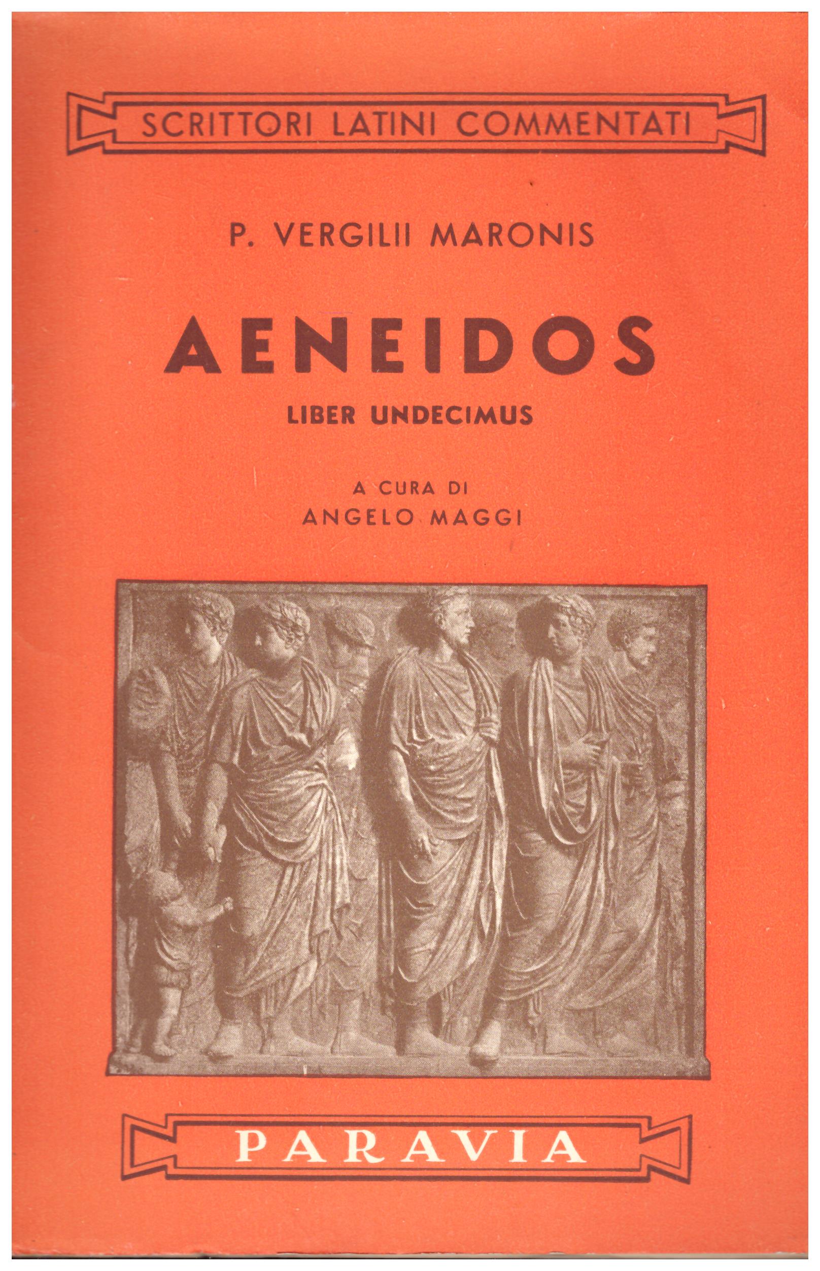 Titolo: Aeneidos Autore : P. Vergilii Maronis Editore: Paravia