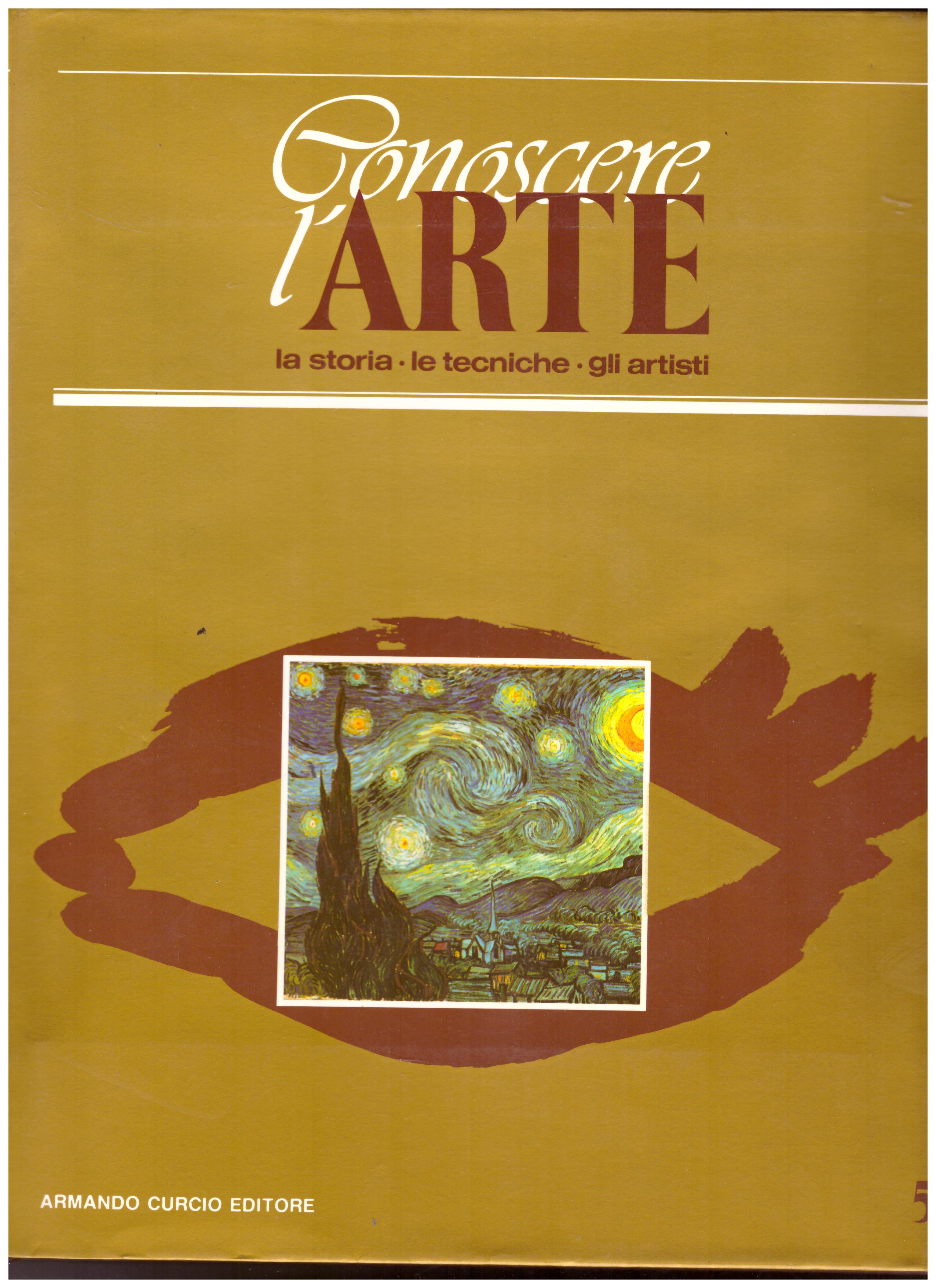 Titolo: Conoscere l'arte n.5  Autore: AA.VV.  Editore: Armando Curcio editore 1986