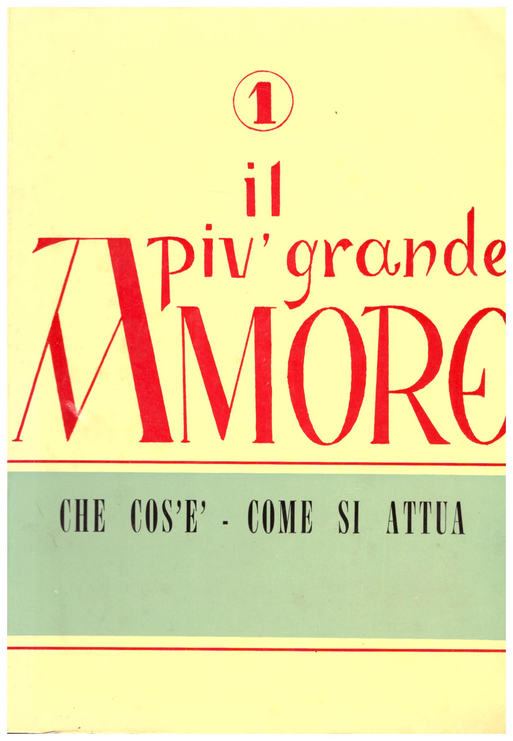 Titolo: 1 Il più grande amore  Autore : P. Adacc Editore: tipografia San Luca, 1969