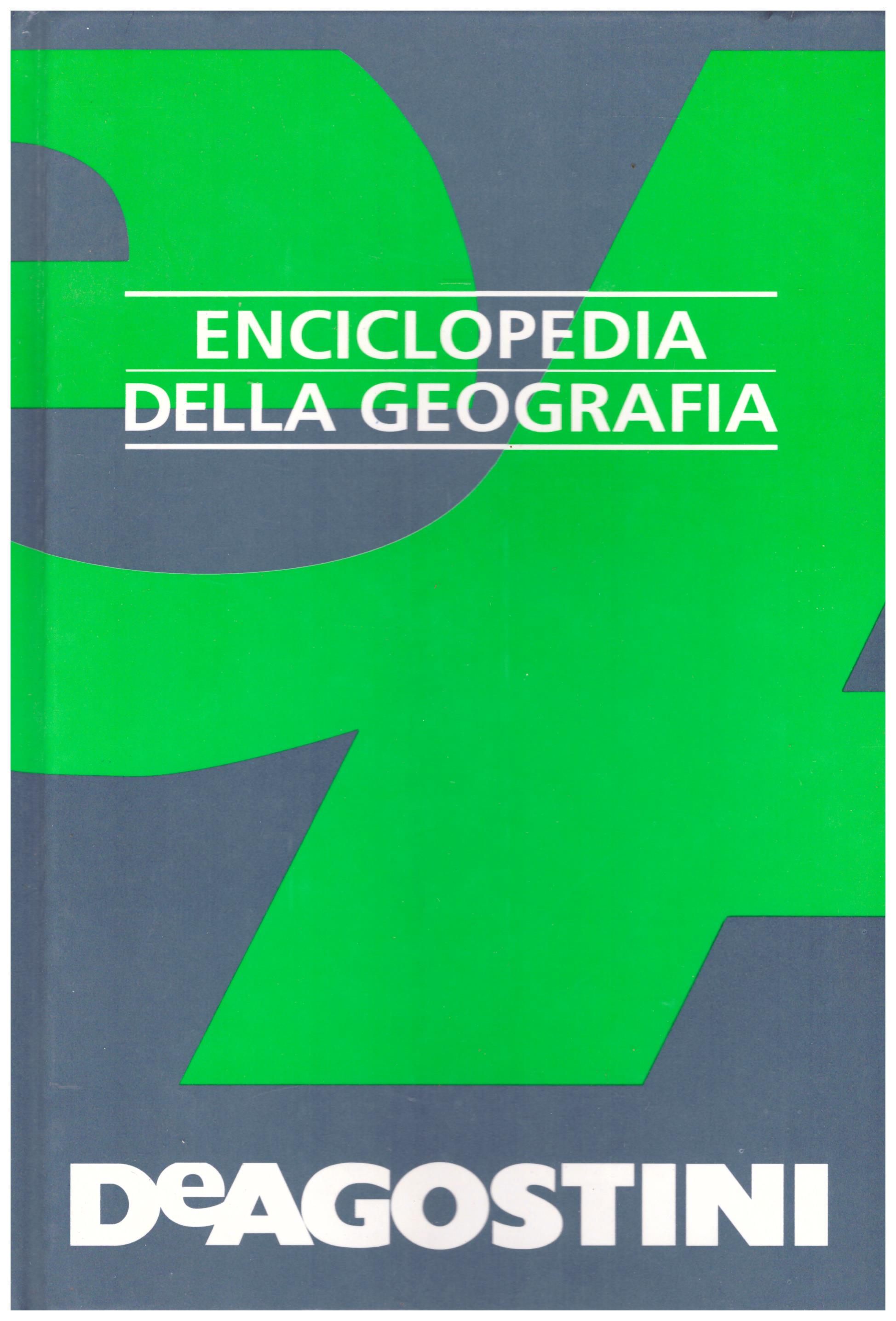 Titolo: Enciclopedia della geografia Autore: AA.VV.  Editore: DeAgostini, 1996