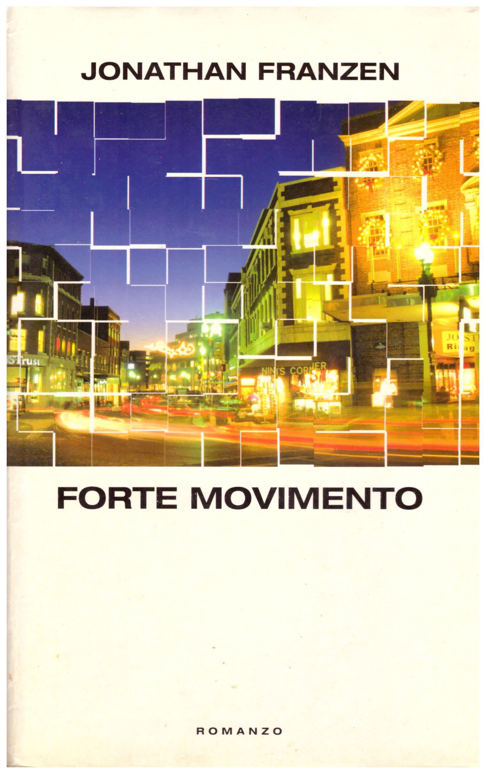 Titolo: Forte movimento Autore: Jonathan Franzen Editore: Einaudi, 1990