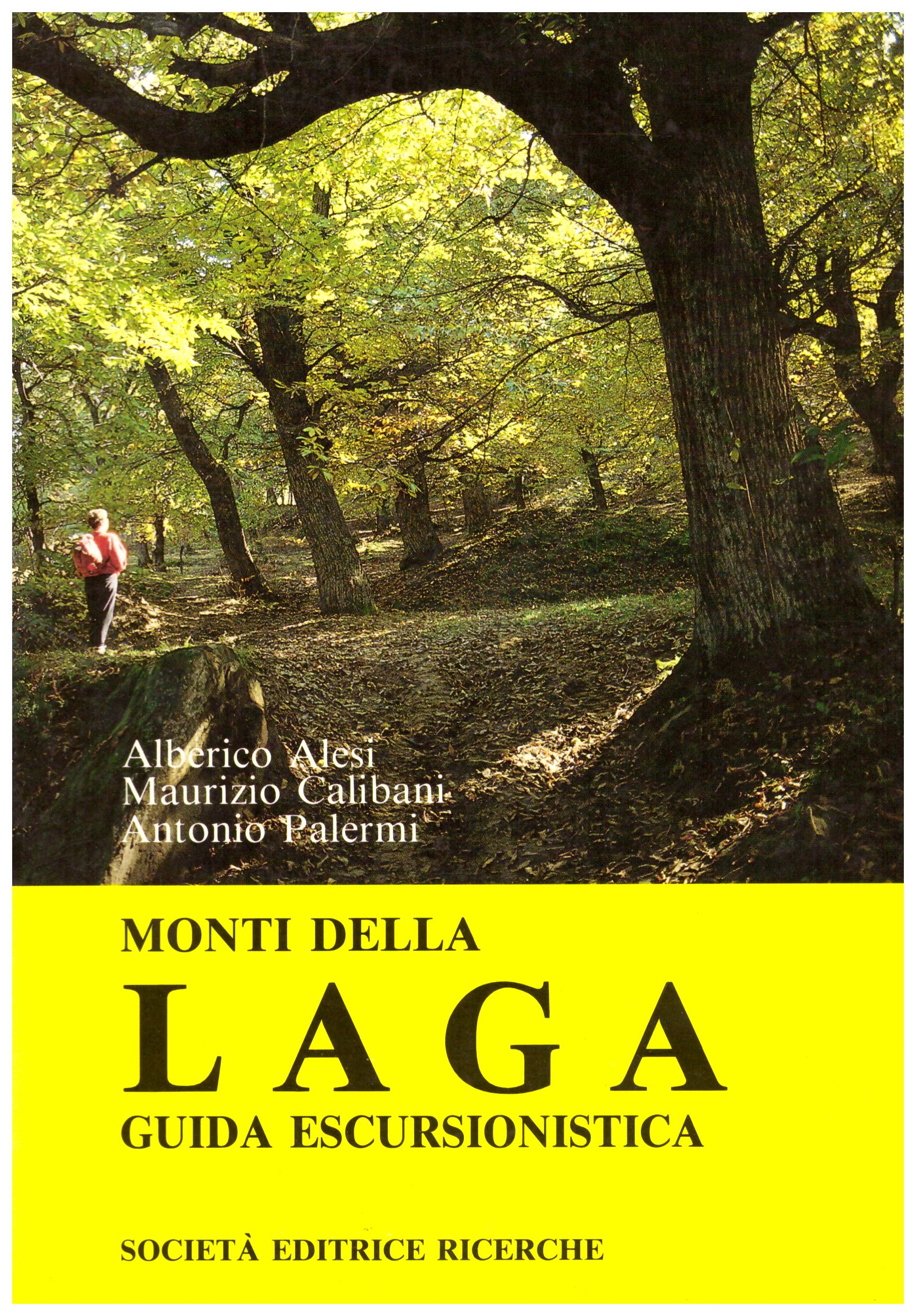 Titolo: Monti della Laga guida escursionistica Autore :AA.VV. Editore:  Società editrice ricerche