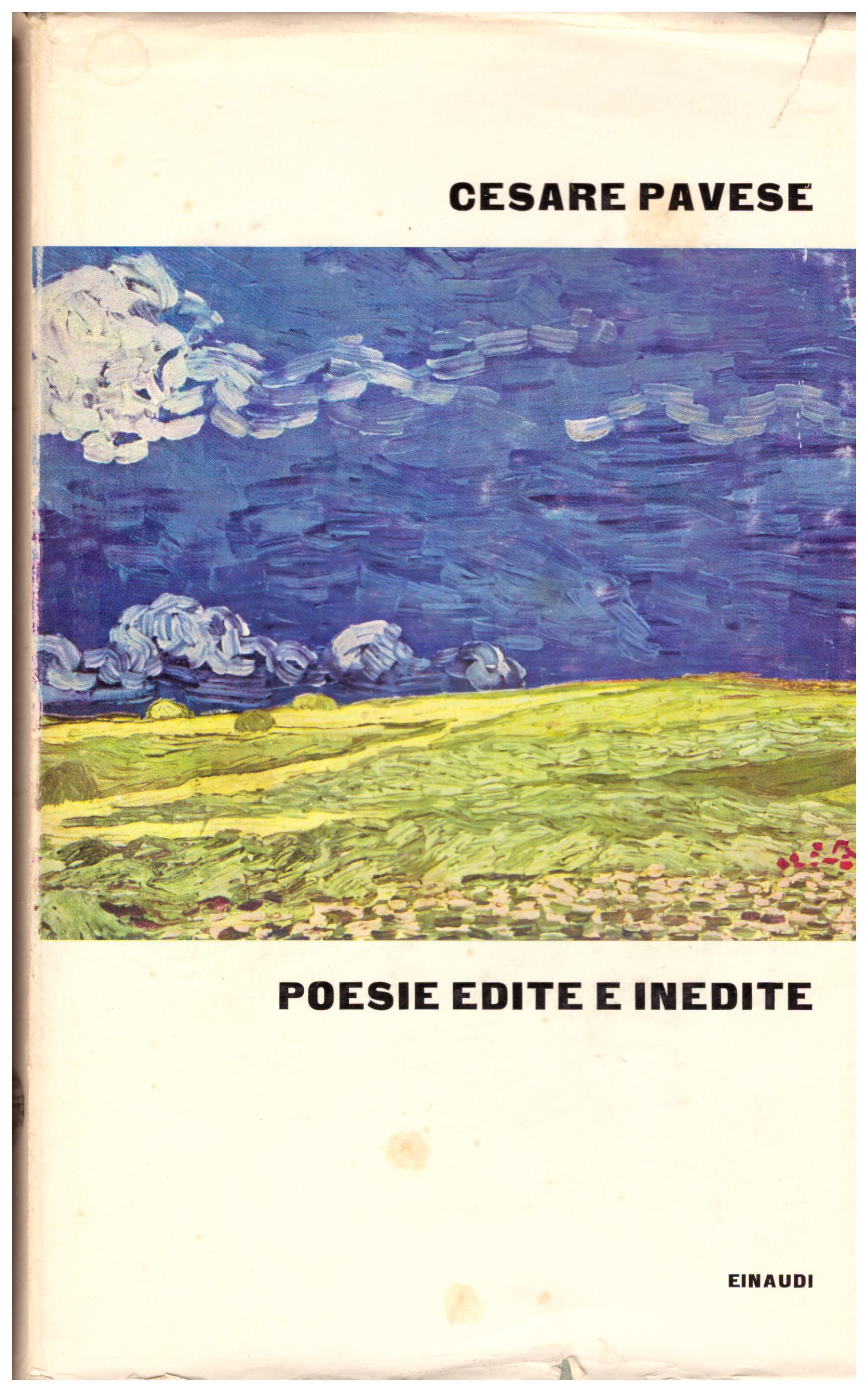 Titolo: Poesie edite e inedite Autore : Cesare Pavese Editore: Einaudi