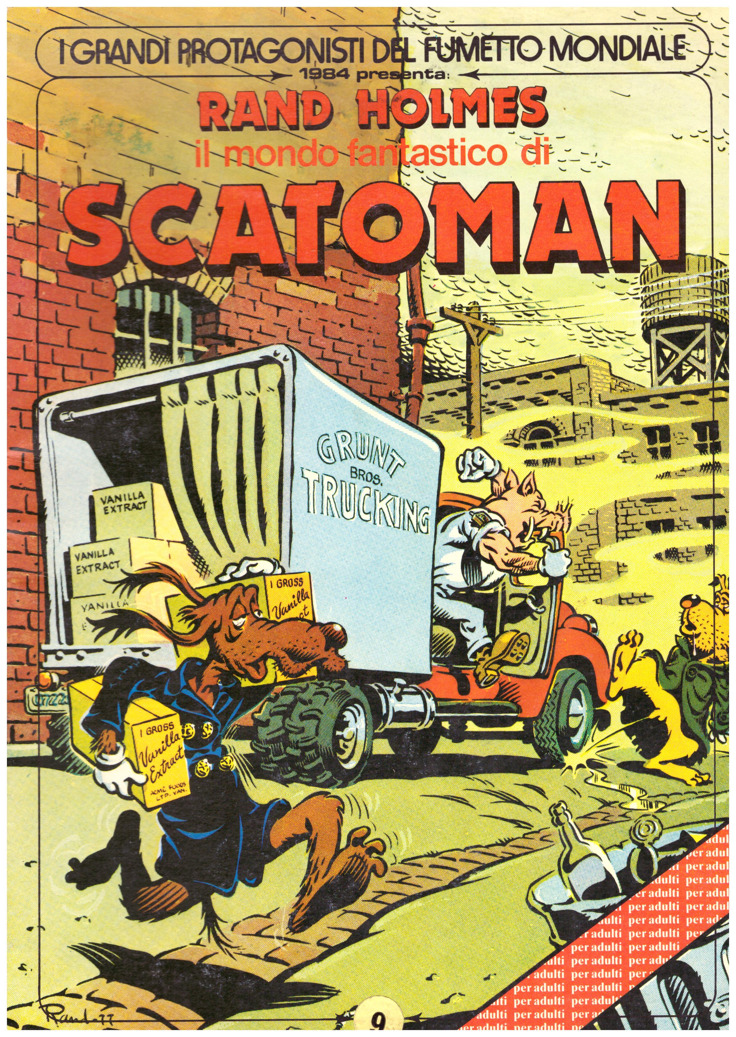 Titolo: I grandi protagonisti del fumetto mondiale presenta Rand Holmes, Scatoman  Autore: Rand Holmes  Editore: aligraf, 1984