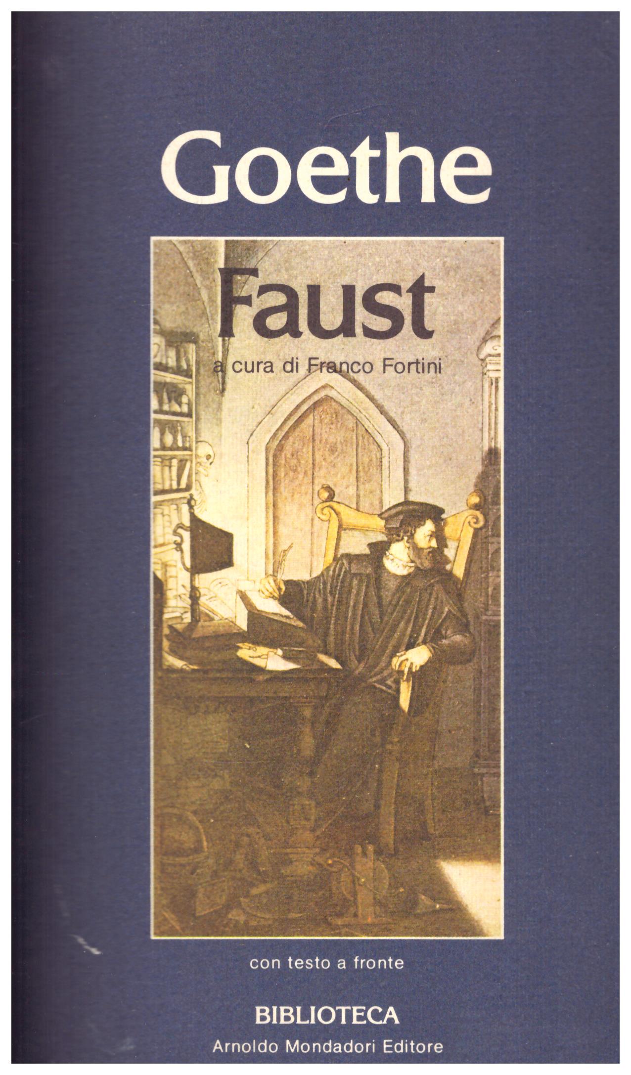 Titolo: Faust in 2 volumi autore: J. W. Goethe editore: mondadori