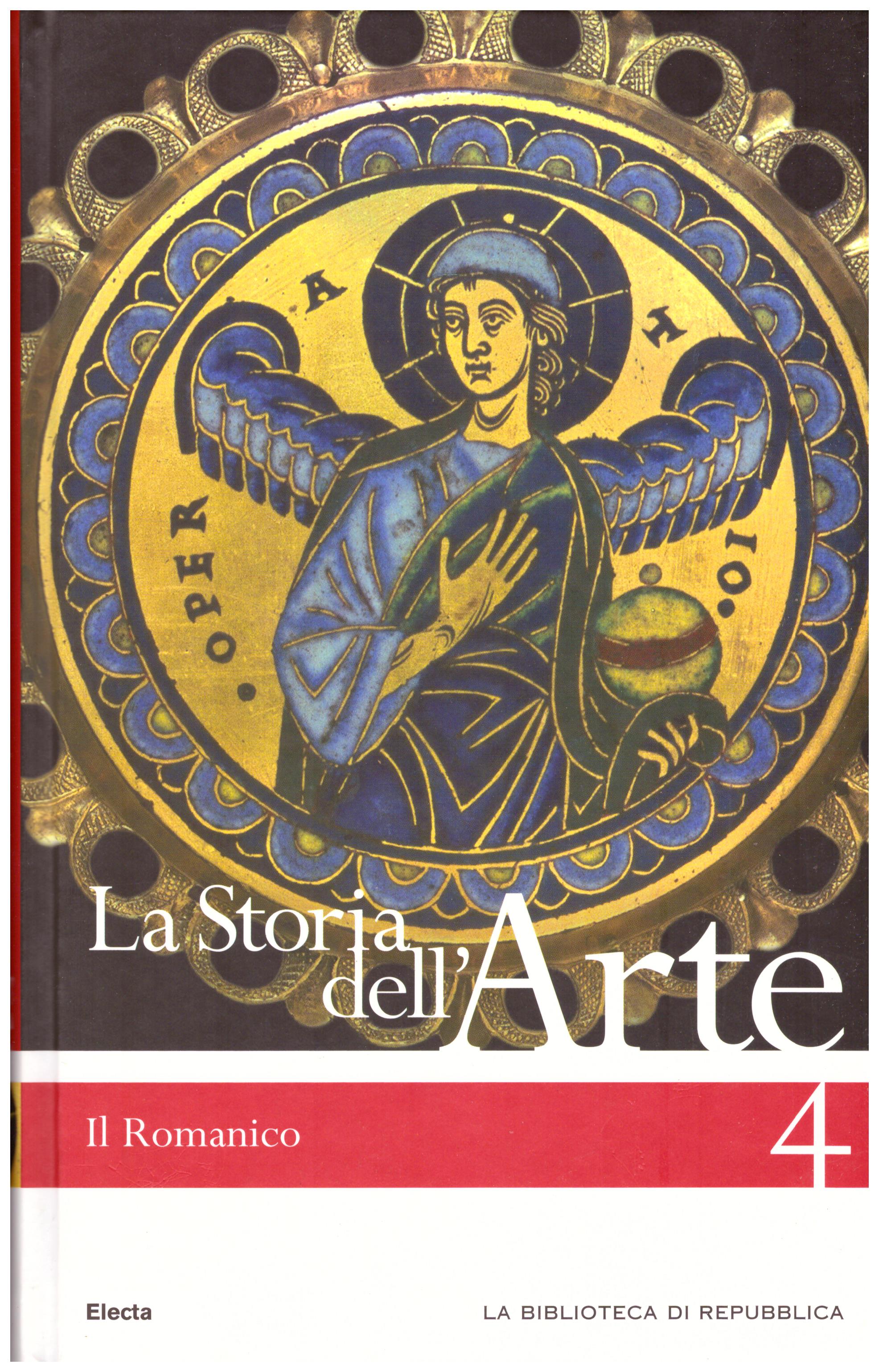 Titolo: La storia dell'arte n.4 Il romanico Autore : AA.VV.  Editore: Mondadori Electa biblioteca di Repubblica 2006