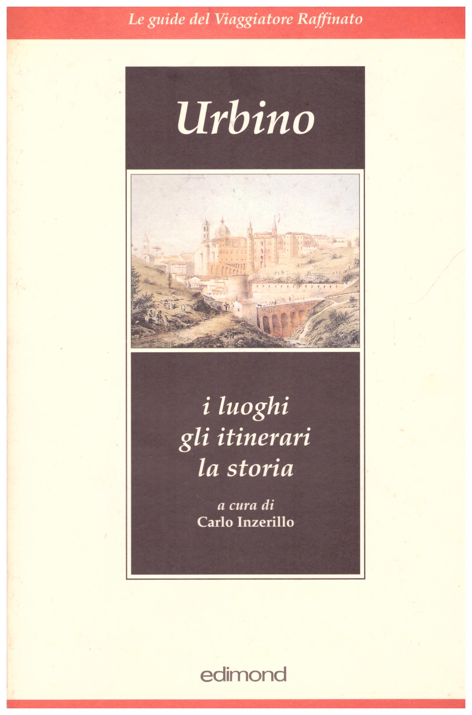 Titolo: Urbino Autore : AA.VV. Editore: edimond