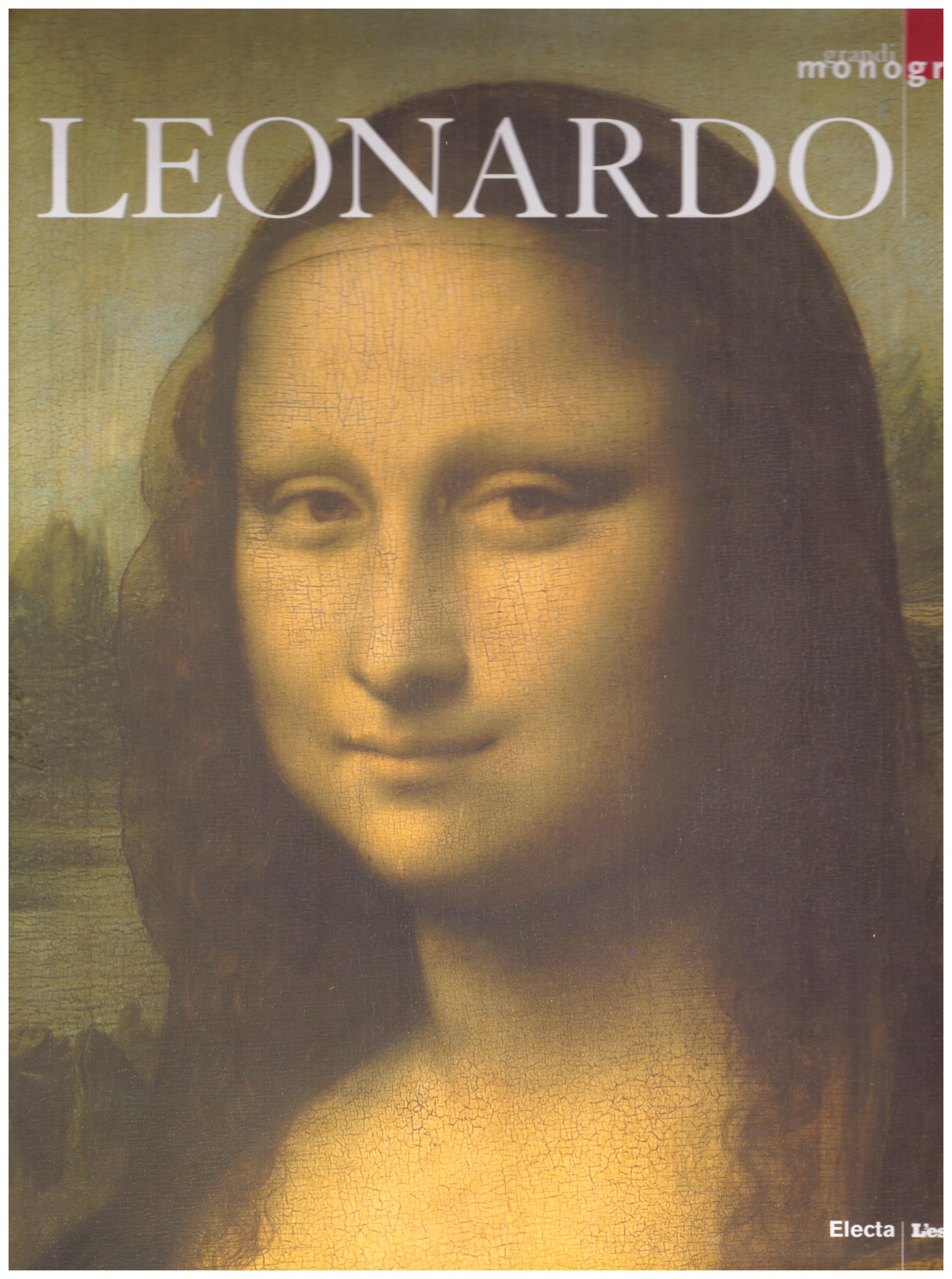 Titolo: Grandi monografie, Leonardo Autore: AA.VV.  Editore: Electa, L'espresso 2006