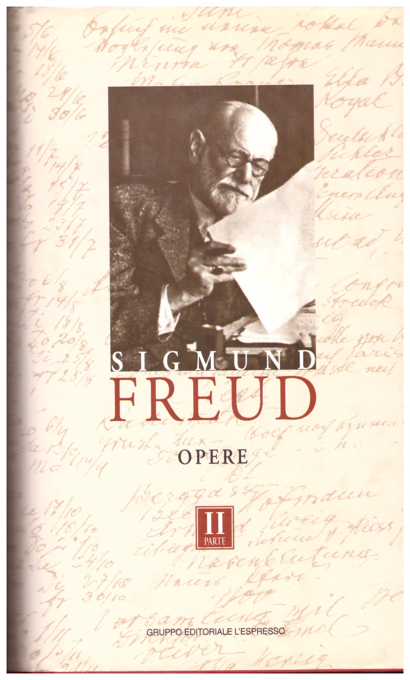 Titolo: Opere parte II (l'interpretazione dei sogni, il sogno, il perturbante)     Autore: Sigmund Freud    Editore: Gruppo editoriale l'espresso