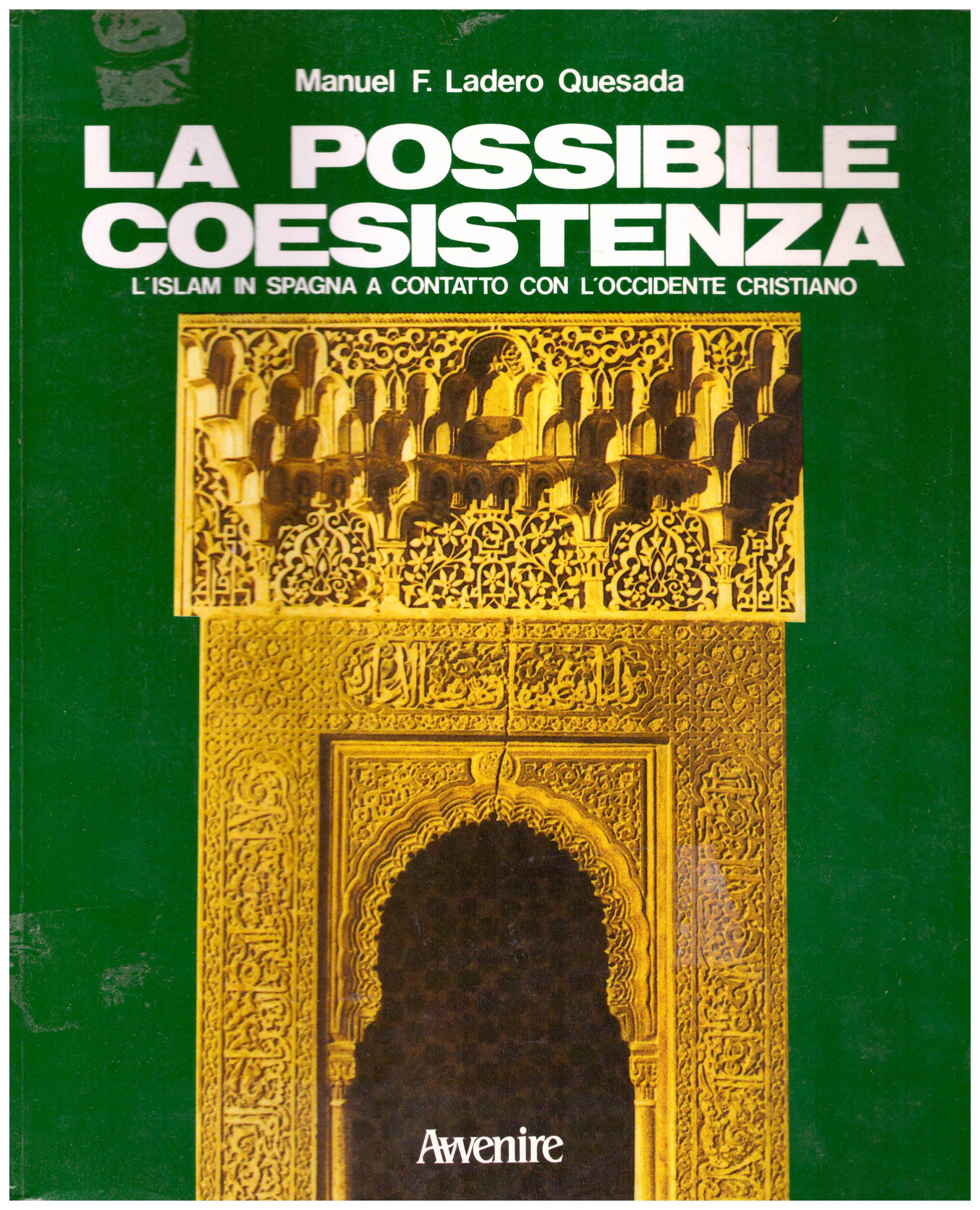 Titolo: La possibile coesistenza    Autore: Manuel F. Ladero Queseda    Editore: Avvenire