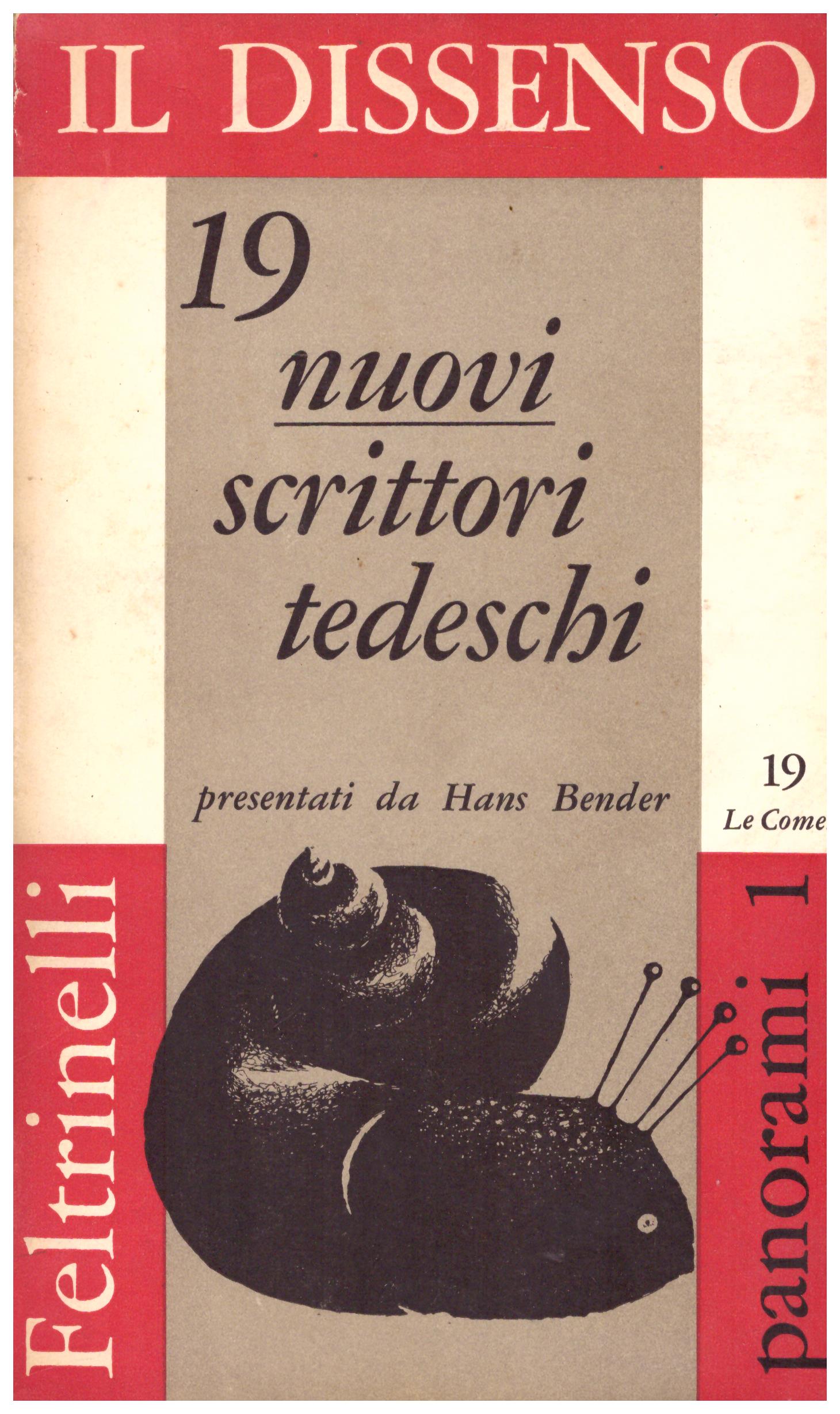 Titolo: 19 Nuovi scrittori tedeschi Autore: AA.VV. Editore: Feltrinelli, 1962