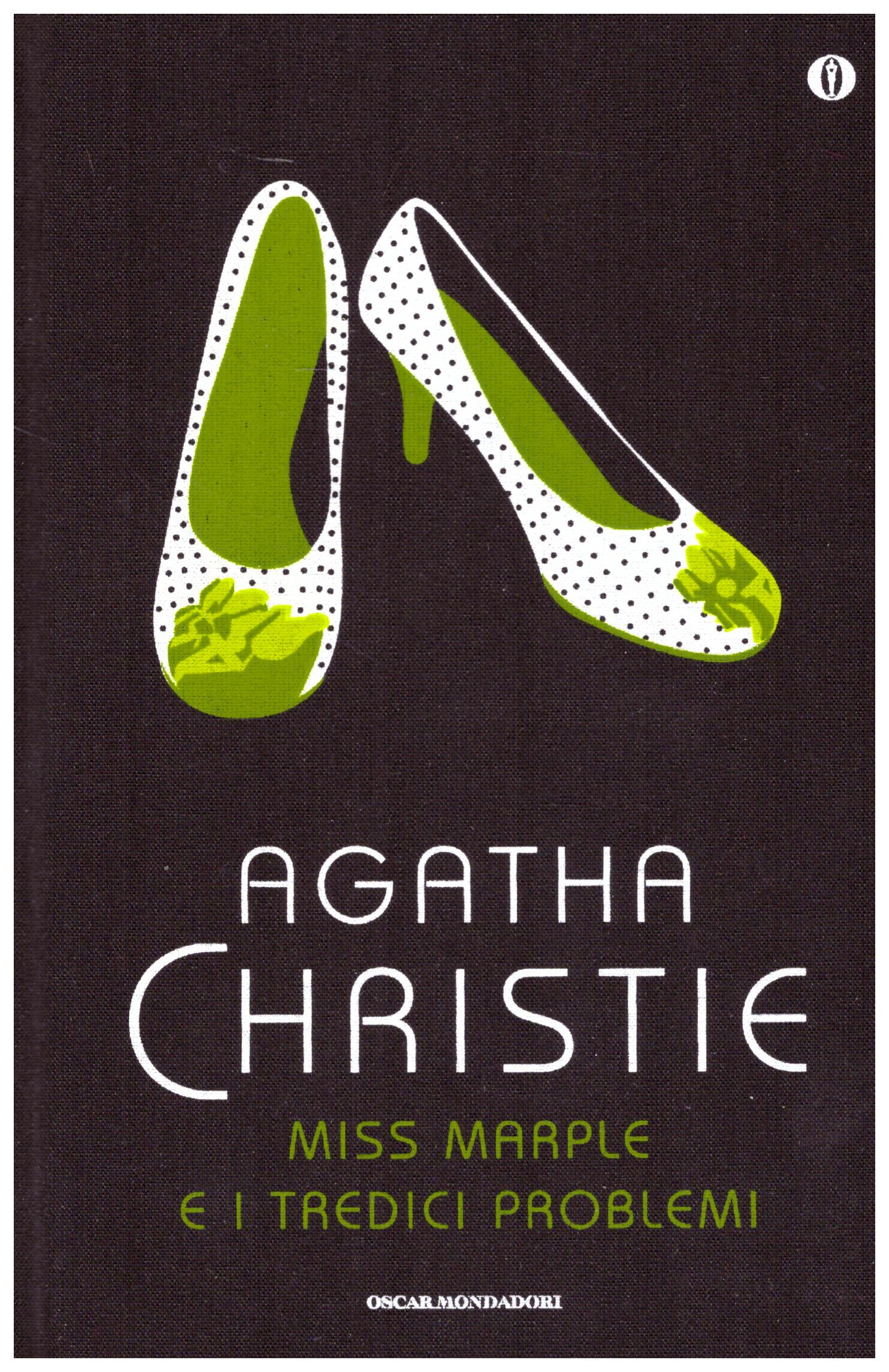 Titolo: Miss Marple e i tredici problemi Autore: Agatha Christie Editore: oscar mondadori, 2013
