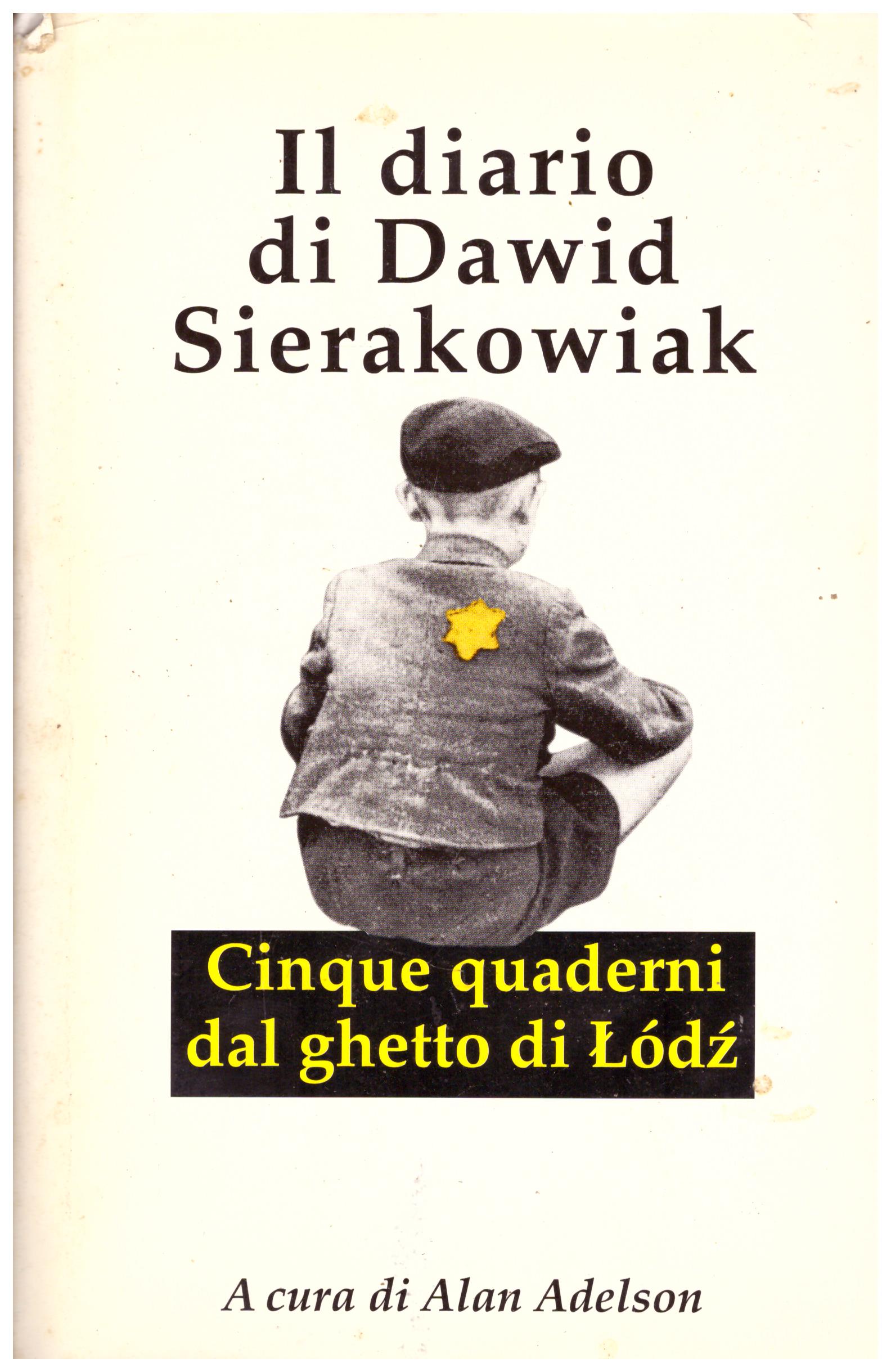 Titolo: Il diario di David Sierakowiak Autore: AA.VV. Editore: Einaudi, 1996