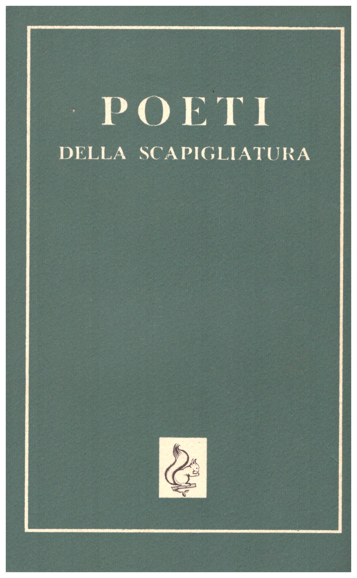 Titolo: Poeti della scapigliatura Autore: AA.VV. Editore: Armando Argalia 1962