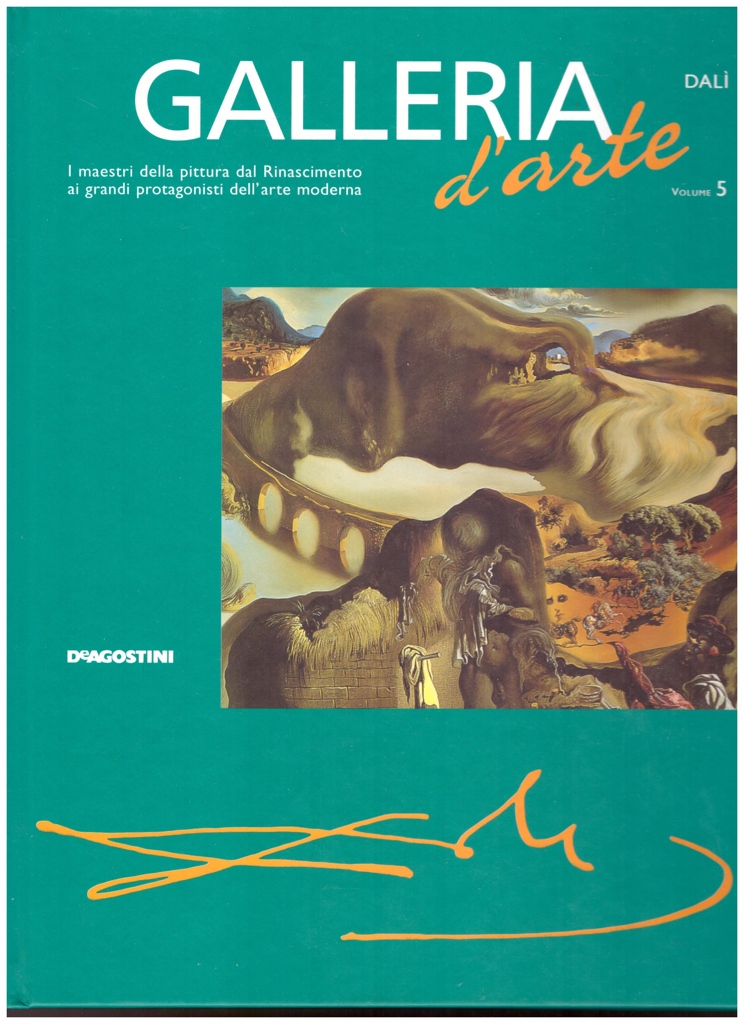 Titolo: Galleria d'arte, Dalì Autore: AA.VV.  Editore: DeAgostini, 2001