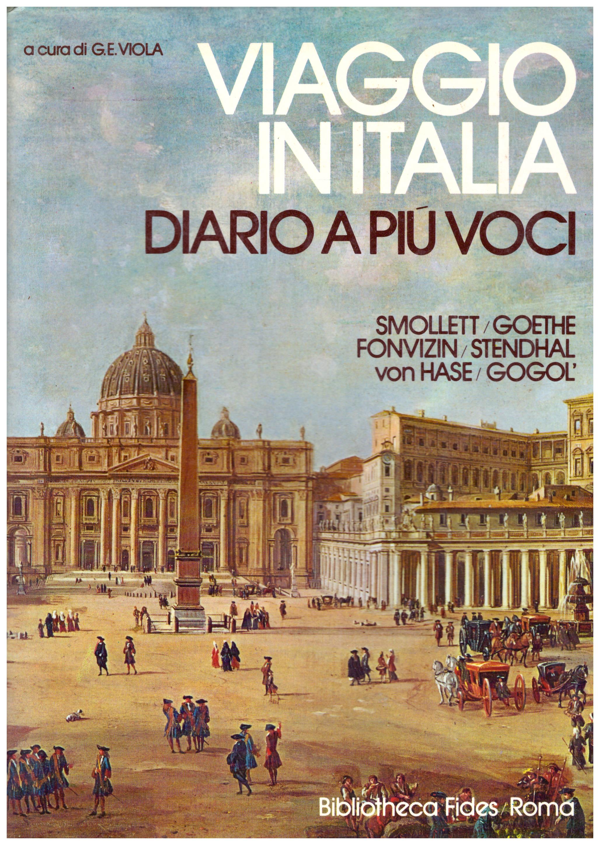 Titolo: Viaggio in Italia Autore : AA.VV.  Editore: biblioteca fides Roma