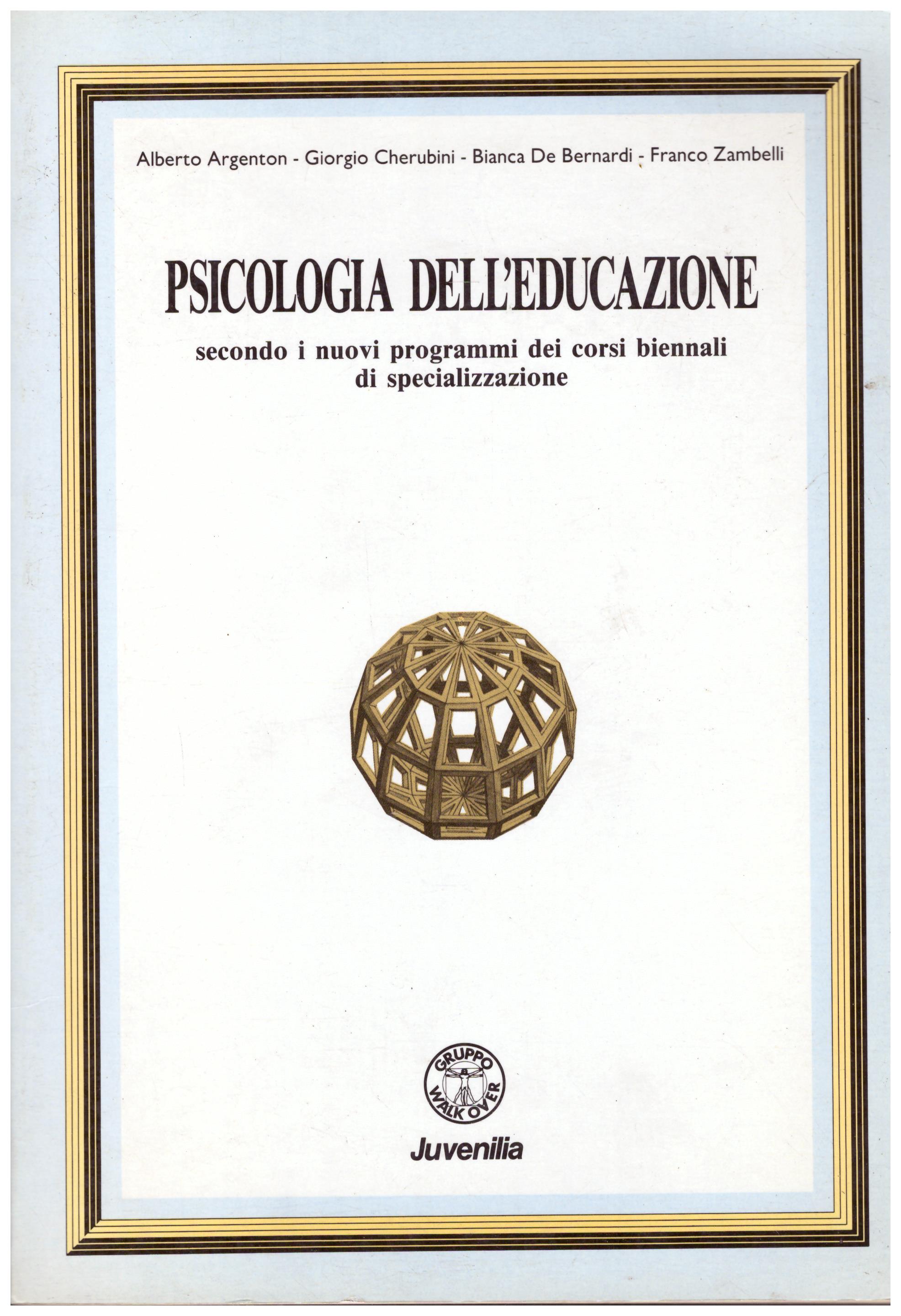 Titolo: Psicologia dello sviluppo, secondo i nuovi programmi dei corsi biennali di specializzazione  Autore : AA.VV.  Editore: Juvenilia, 1990