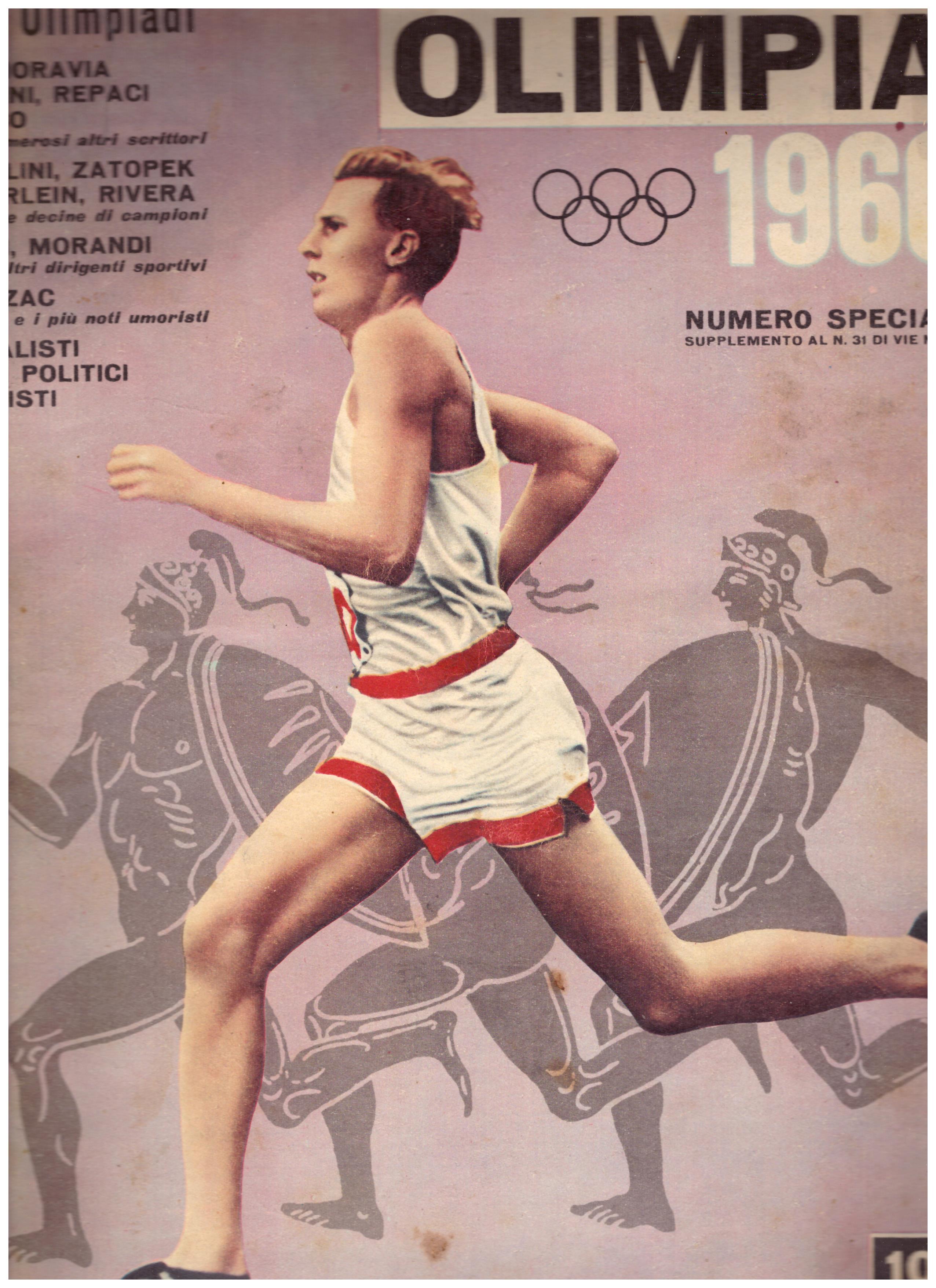Titolo: Vie nuove Olimpia 1960, Numero speciale supplemento al n.31 di Vie Nuove Autore: AA.VV.  Editore: editori Riuniti