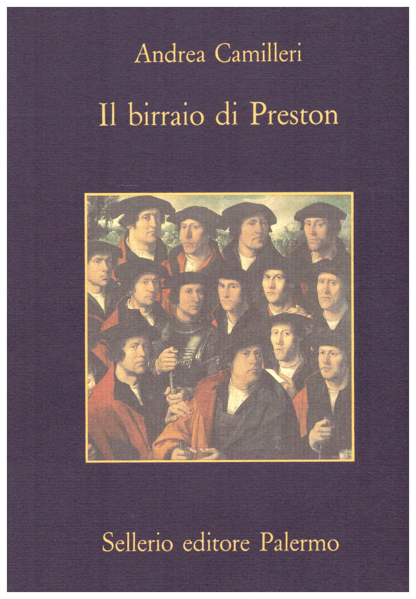 Titolo: Il birraio di Preston Autore : Andrea Camilleri Editore: sellerio