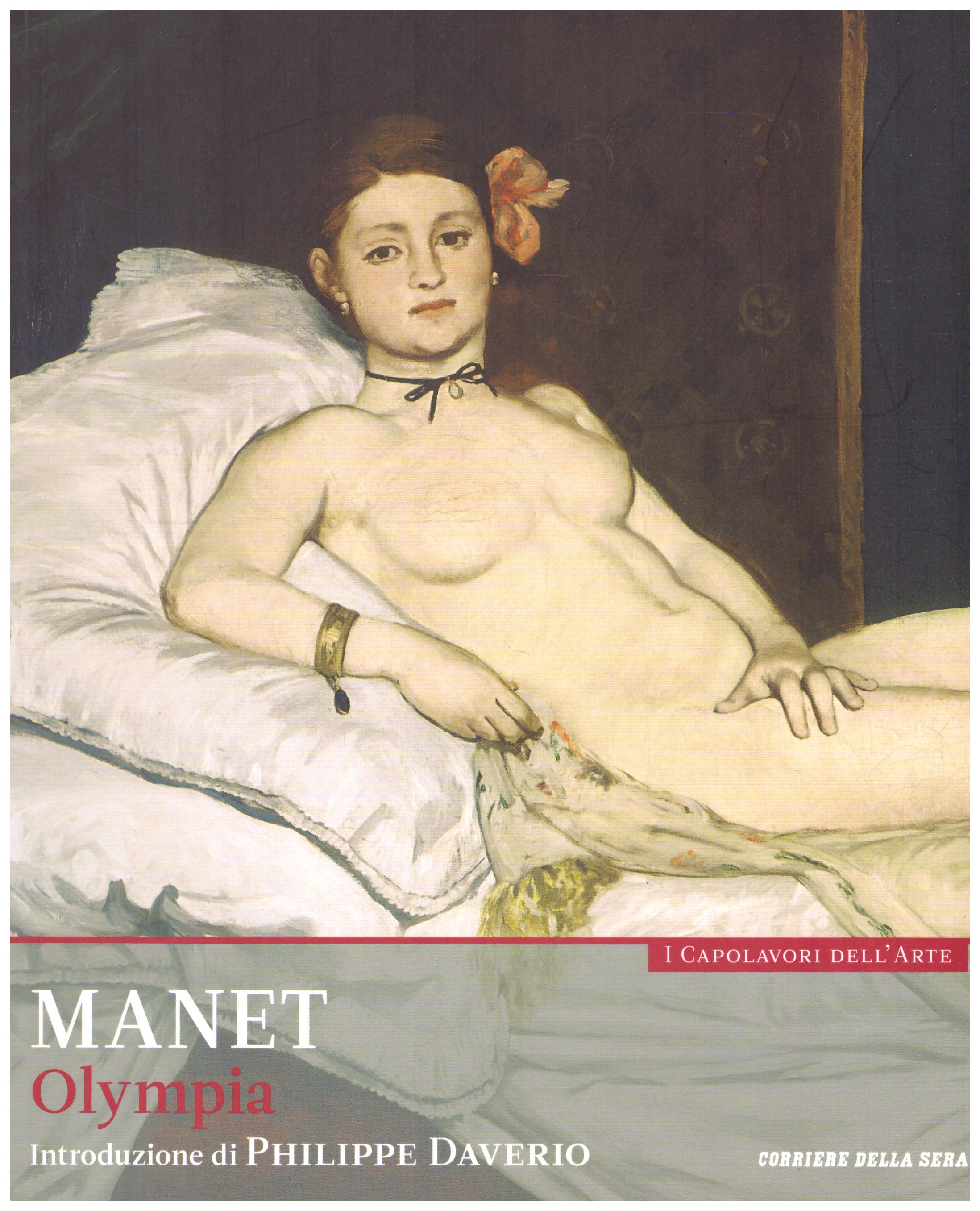 Titolo: I capolavori dell'arte, Manet  n.16  Autore : AA.VV.   Editore: education,it/corriere della sera, 2015