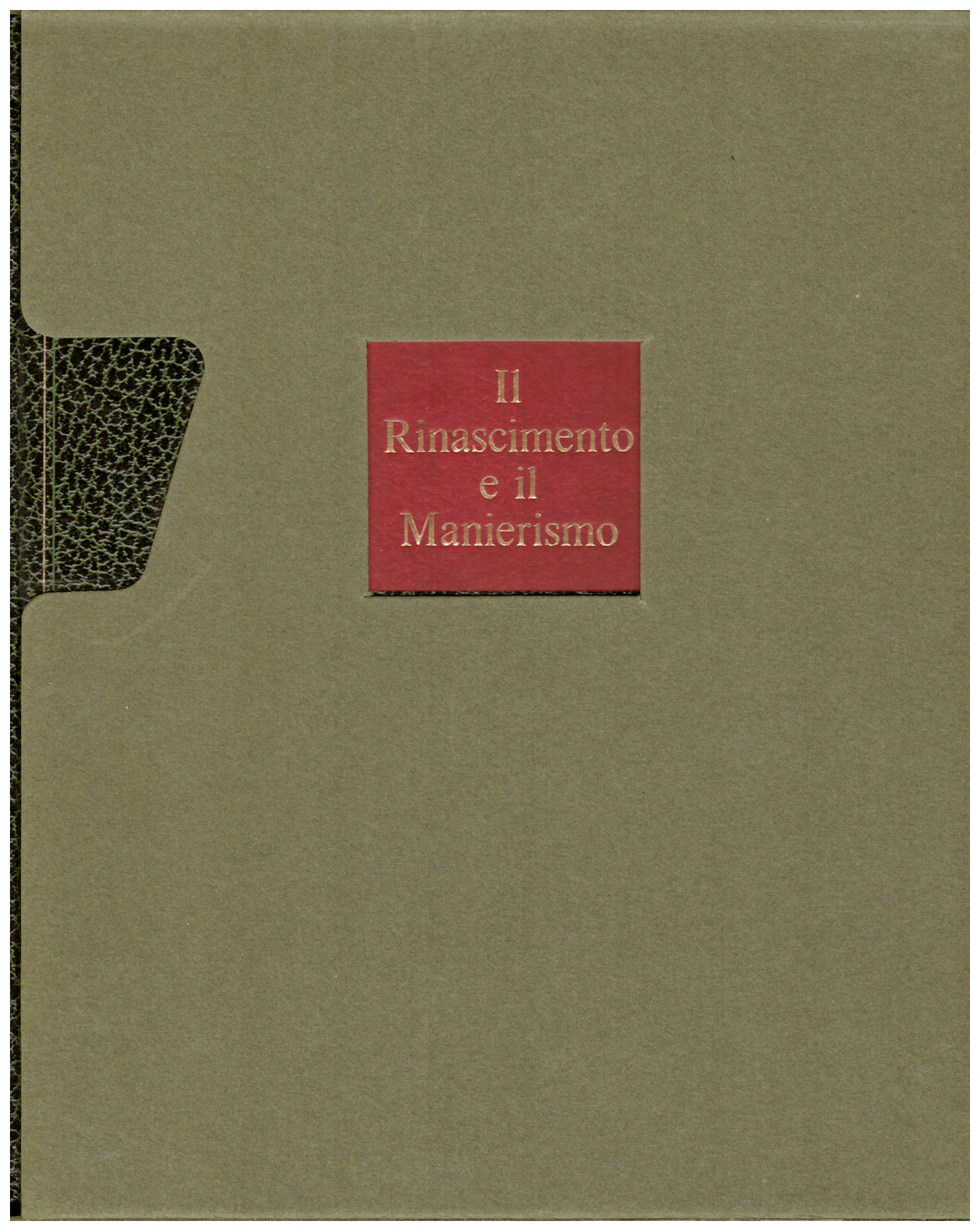 Titolo: L'arte nel mondo n.14 Il Rinascimento e il Manierismo Autore: Robert E, Wolf, Ronald Millen Editore: Rizzoli, 1970